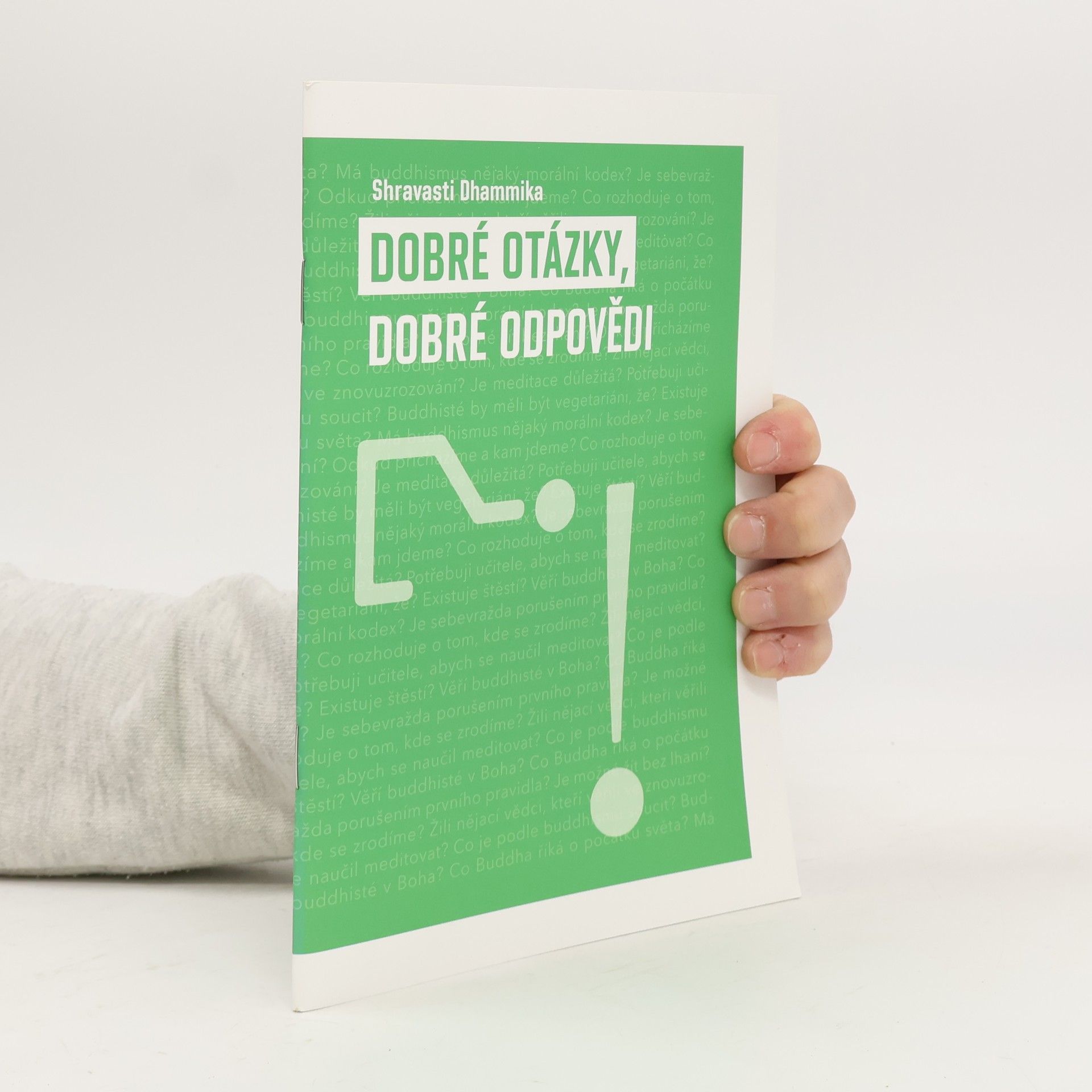 Shravasti Dhammika Dobré otázky, dobré odpovědi