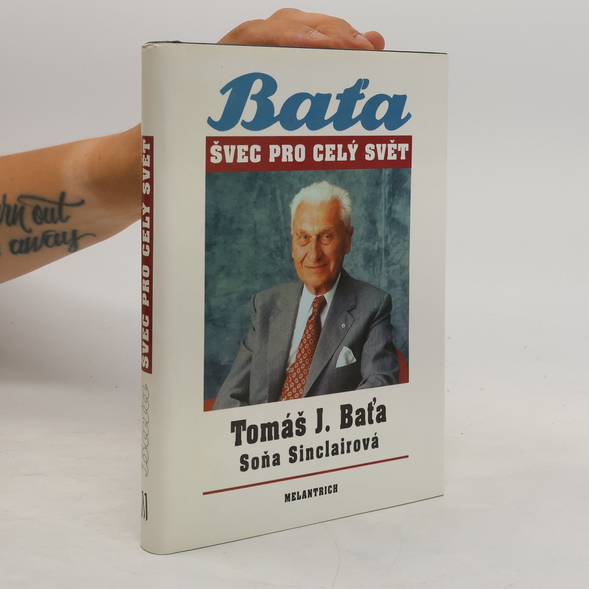 Soňa Sinclair Tomáš J. Baťa. Švec pro celý svět