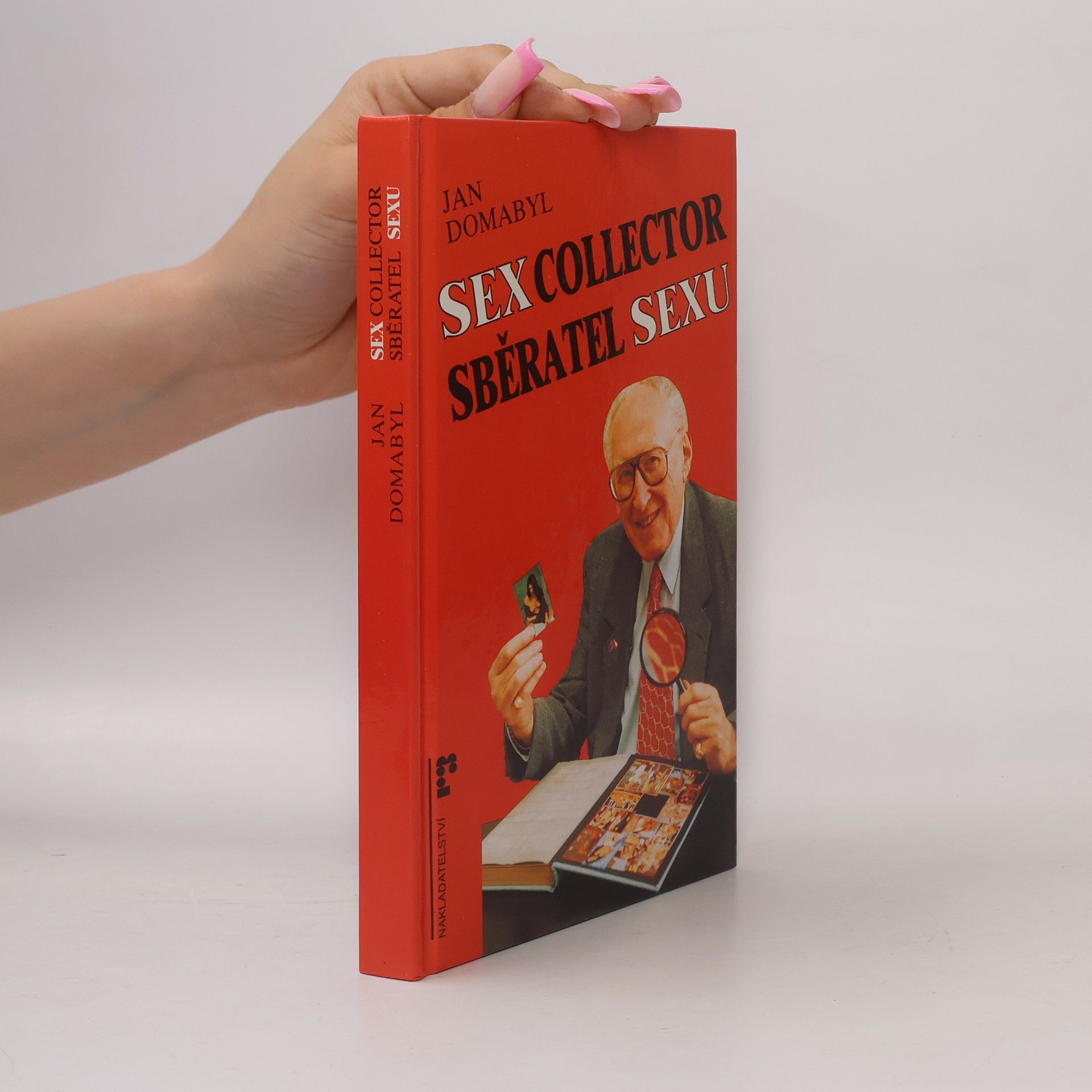 Jan Domabyl Sex collector. Sběratel sexu