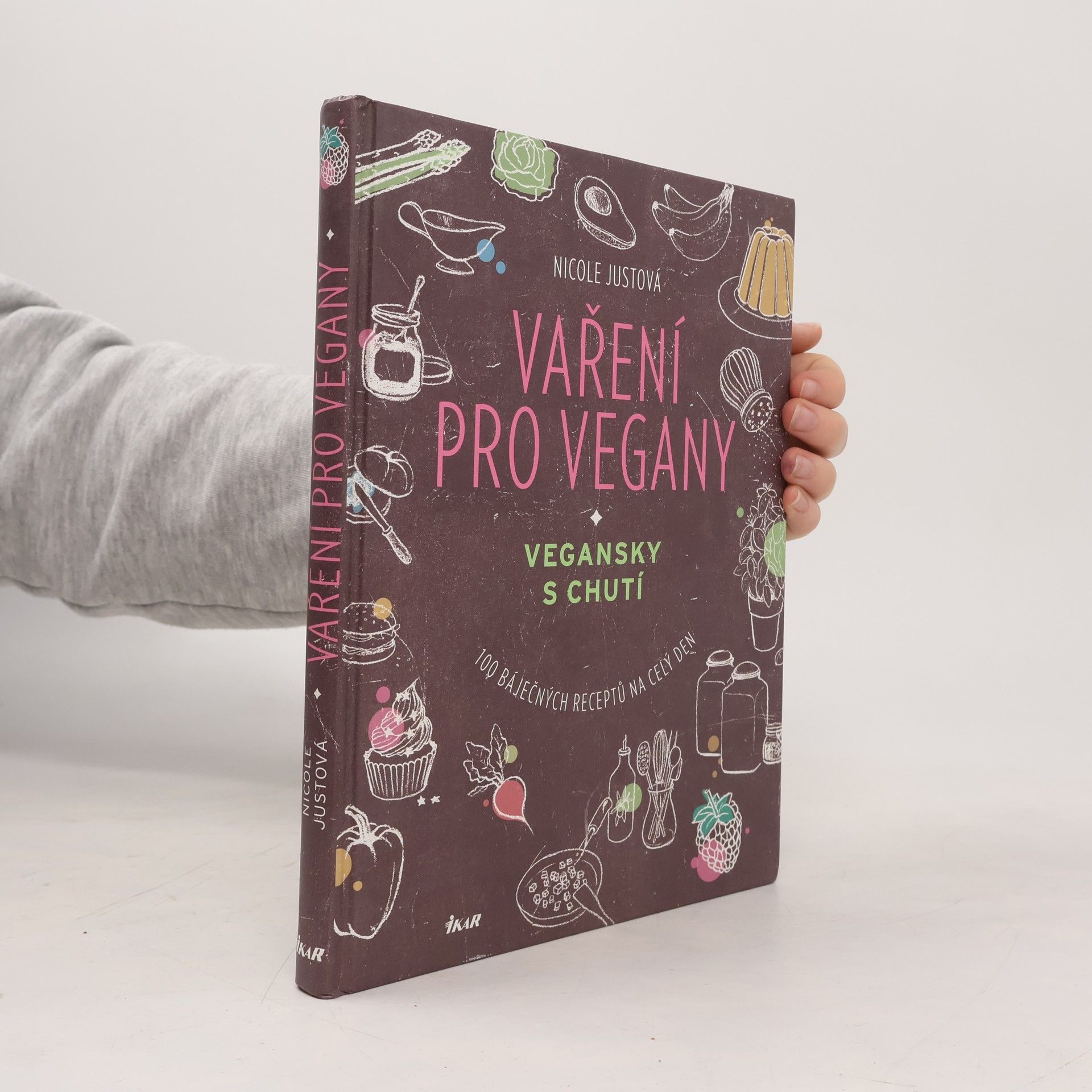 Nicole Just Vaření pro vegany: Vegansky s chutí : 100 báječných receptů na celý den