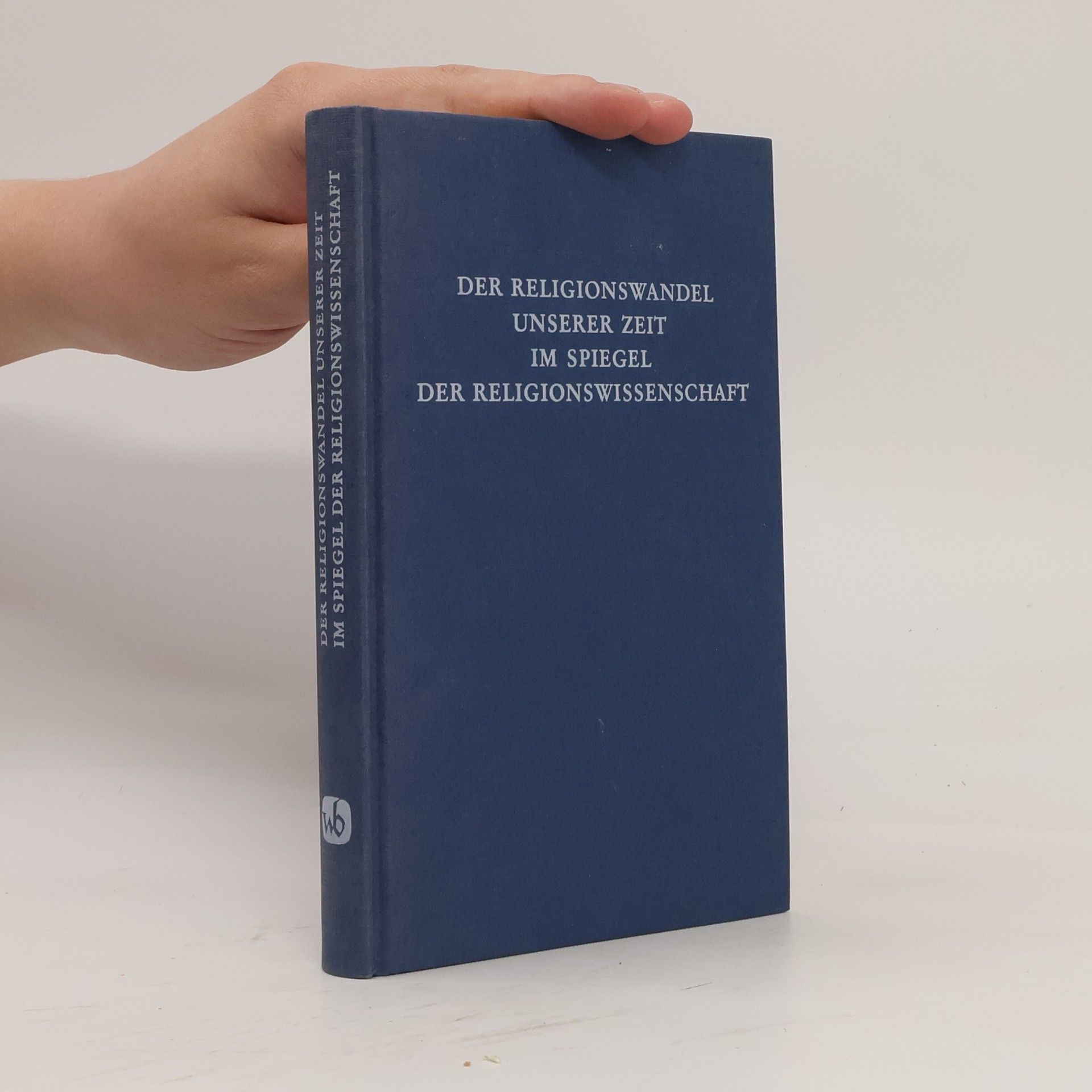 Gunther Stephenson Der Religionswandel unserer Zeit im Spiegel der Religionswissenschaft