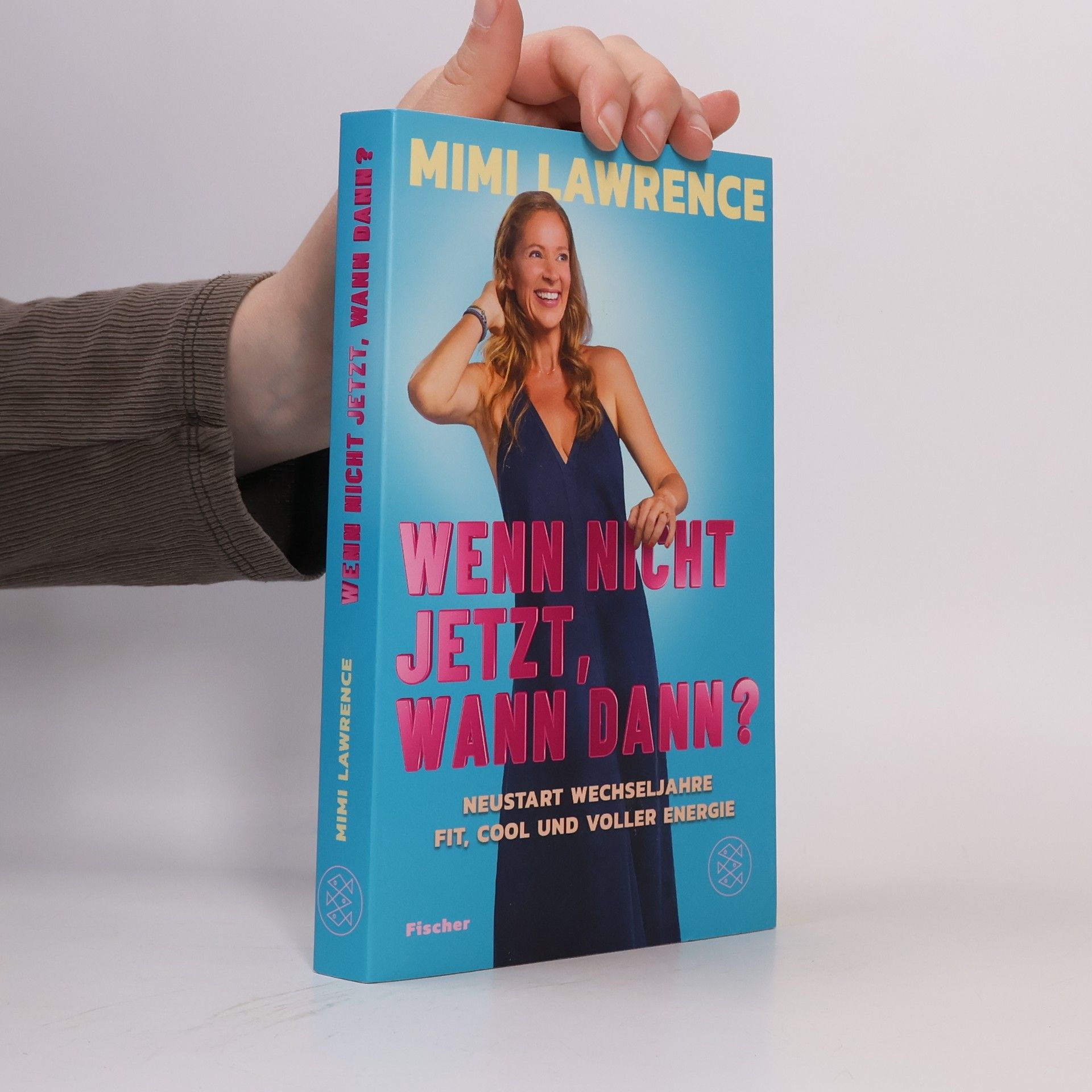 Mimi Lawrence Wenn nicht jetzt, wann dann