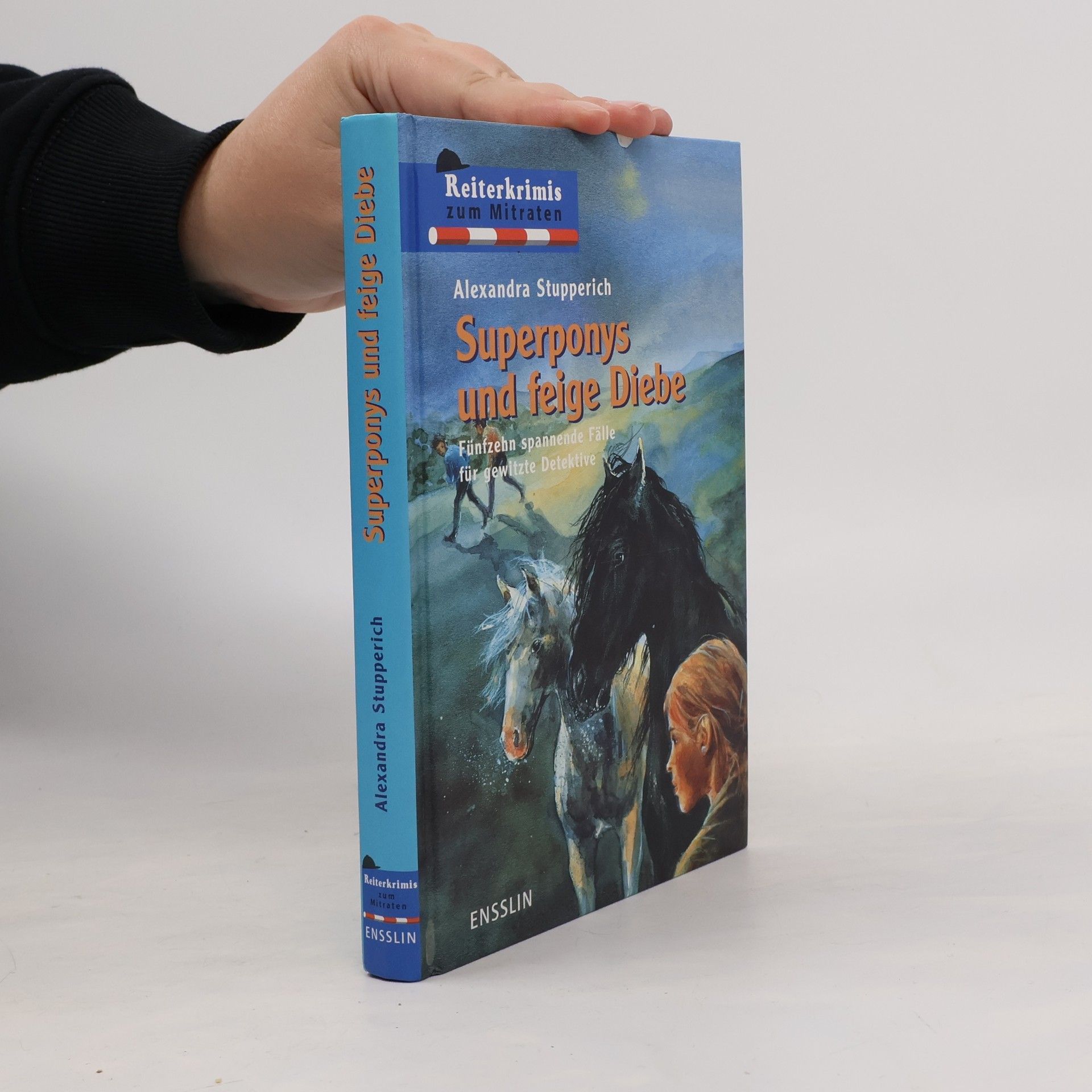 Alexandra Stupperich Superponys und feige Diebe