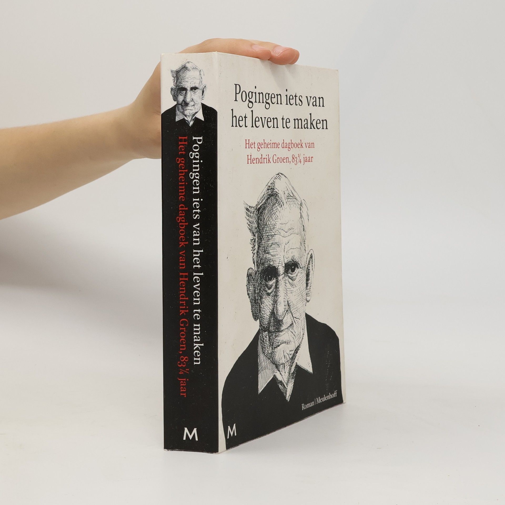 Hendrik Groen Pogingen iets van het leven te maken