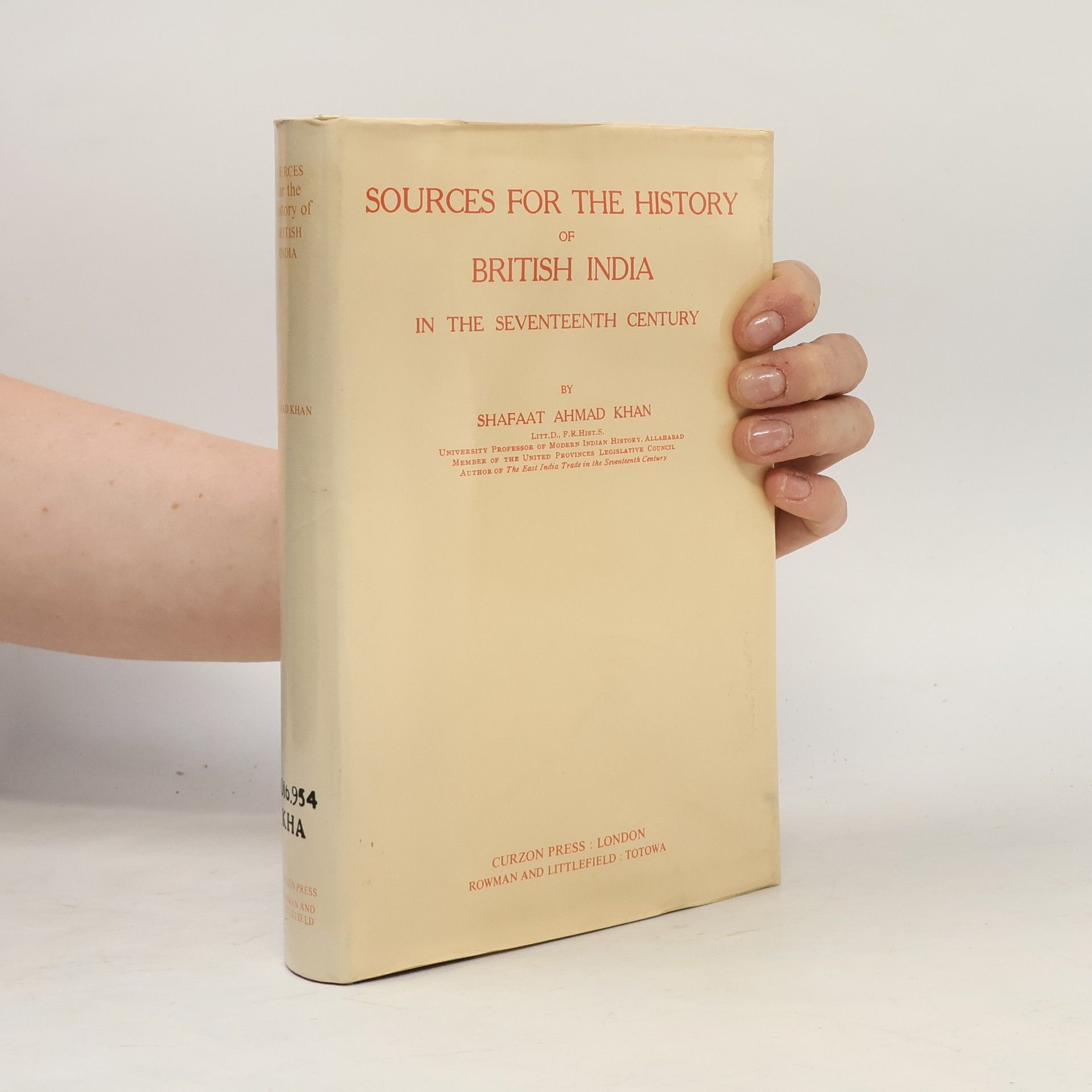 Shafaat Ahmad Khan Sources for the History of British India in the Seventeenth Century