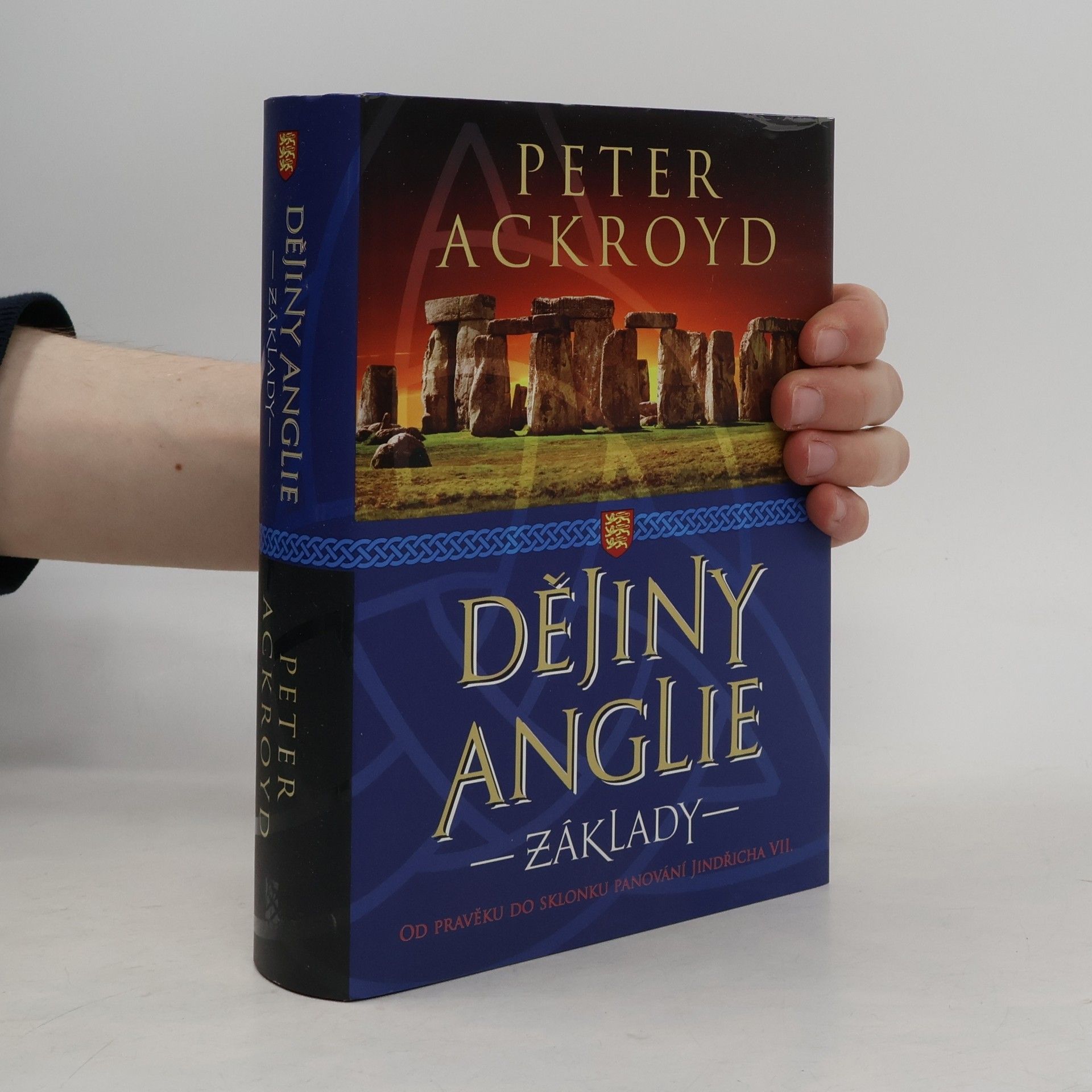 Peter Ackroyd Dějiny Anglie. Základy
