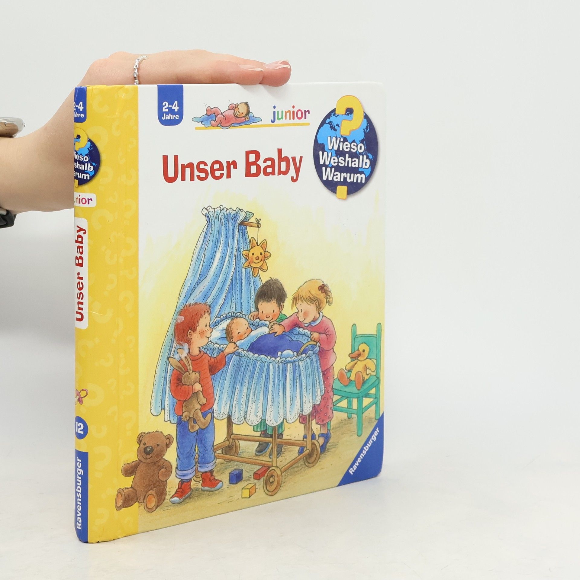 Angela Weinhold Wieso? Weshalb? Warum? - Unser Baby