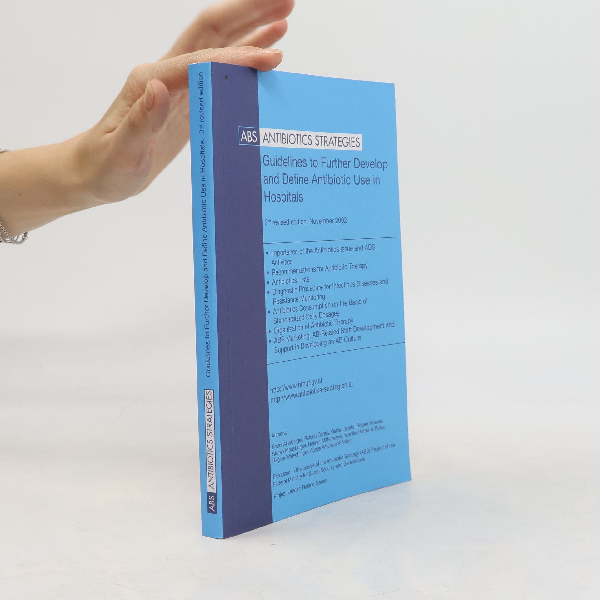 Kolektiv autorů Antibiotics Strategies. Guidelines to Further Develop and Define Antibiotic Use in Hospitals