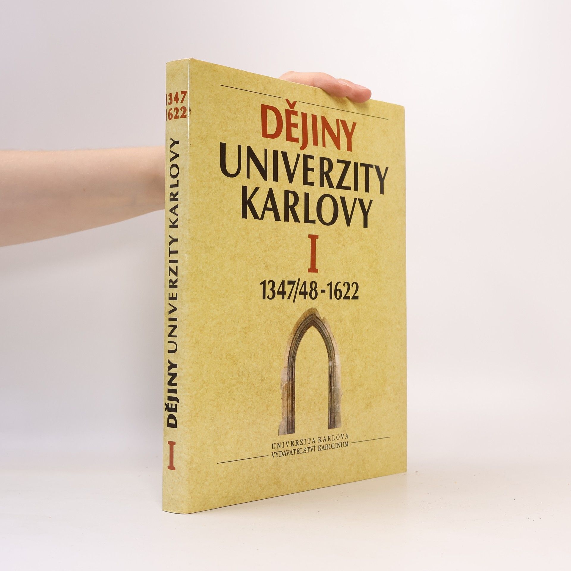 Michal Svatoš Dějiny Univerzity Karlovy. I, 1347
