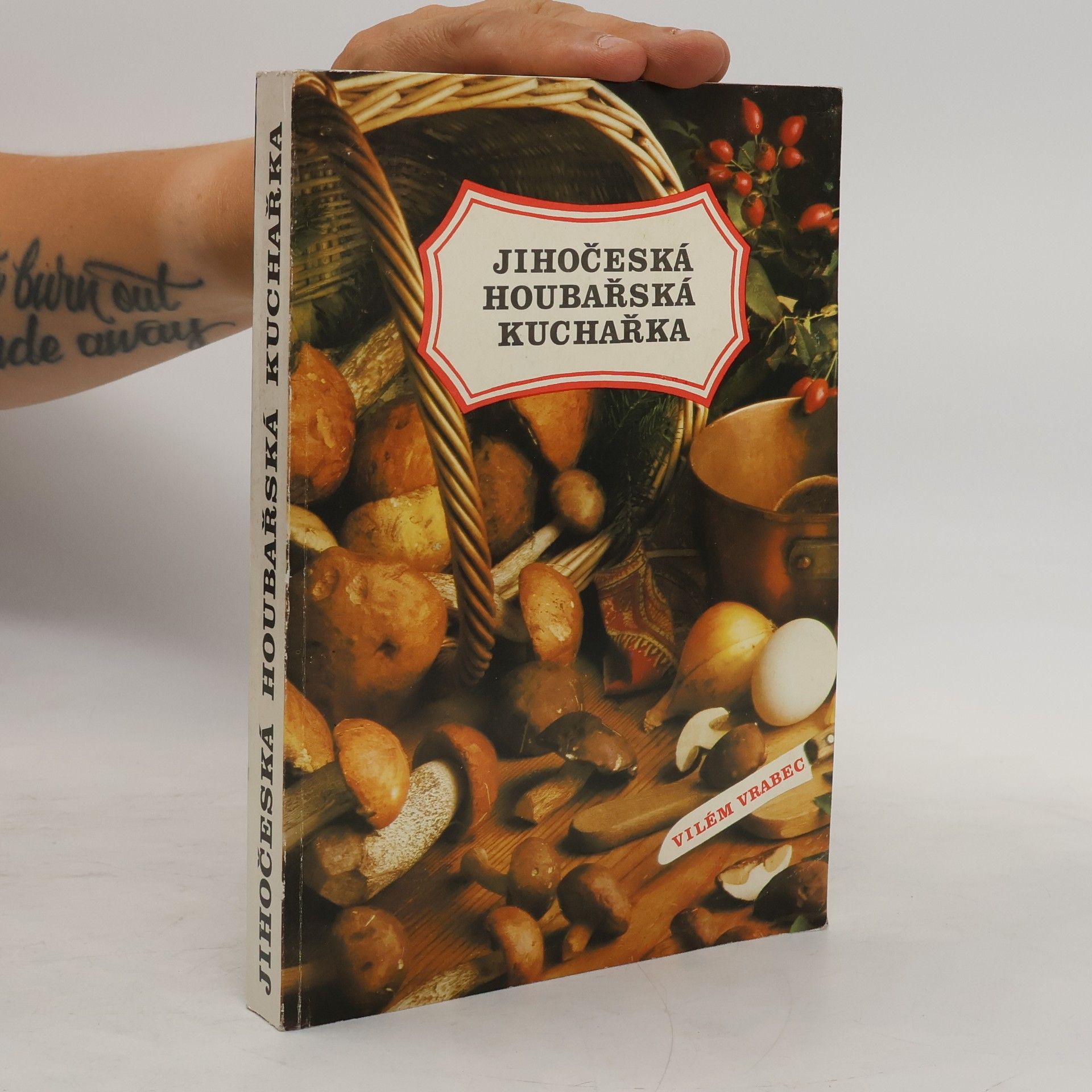 Vilém Vrabec Jihočeská houbařská kuchařka