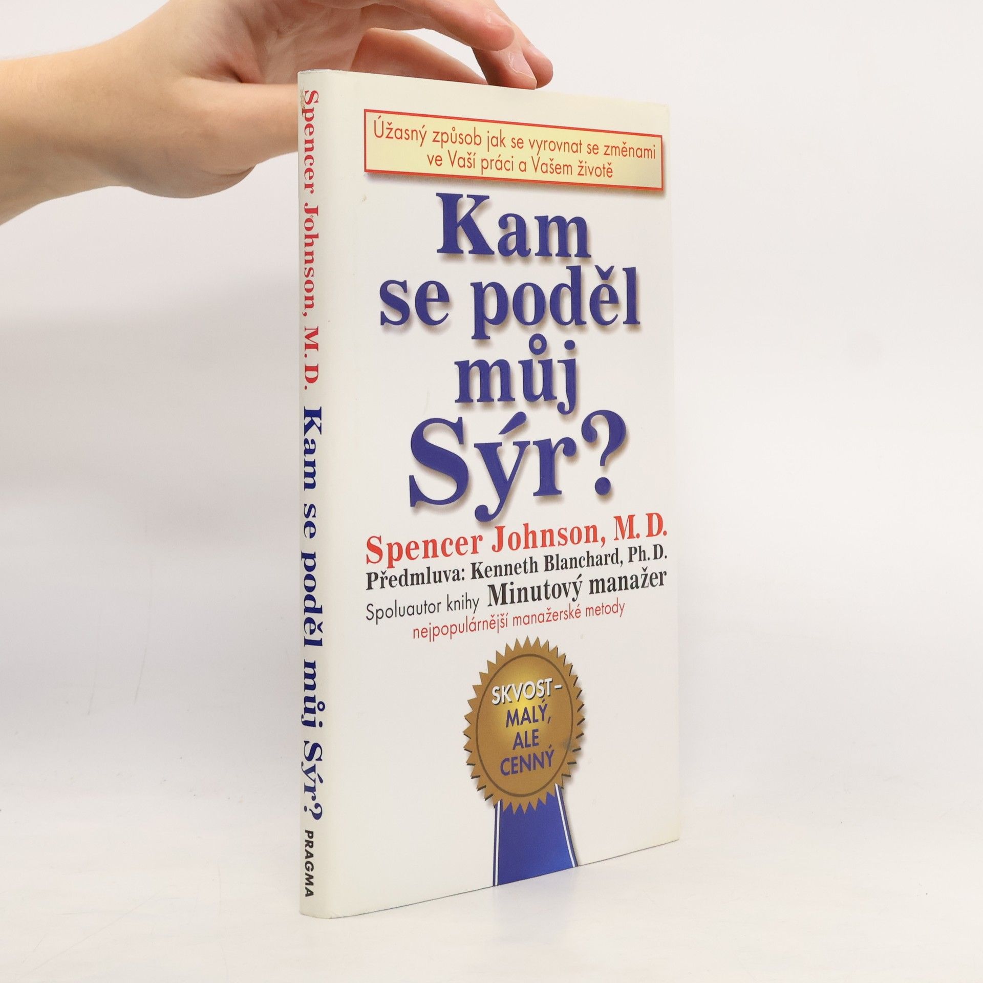 Spencer Johnson Kam se poděl můj sýr?