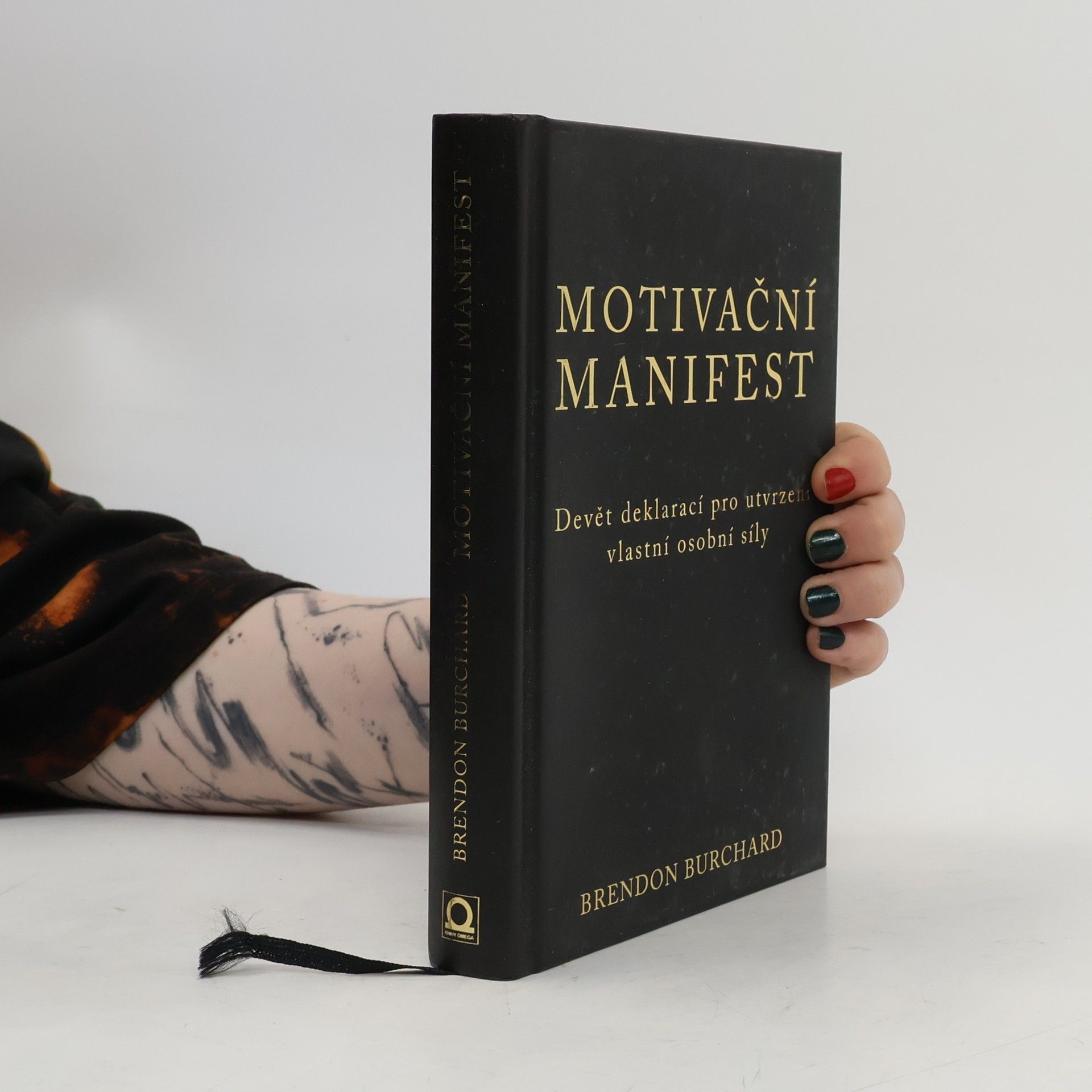 Brendon Burchard Motivační manifest. Devět deklarací, kterými potvrdíme svoji osobní sílu