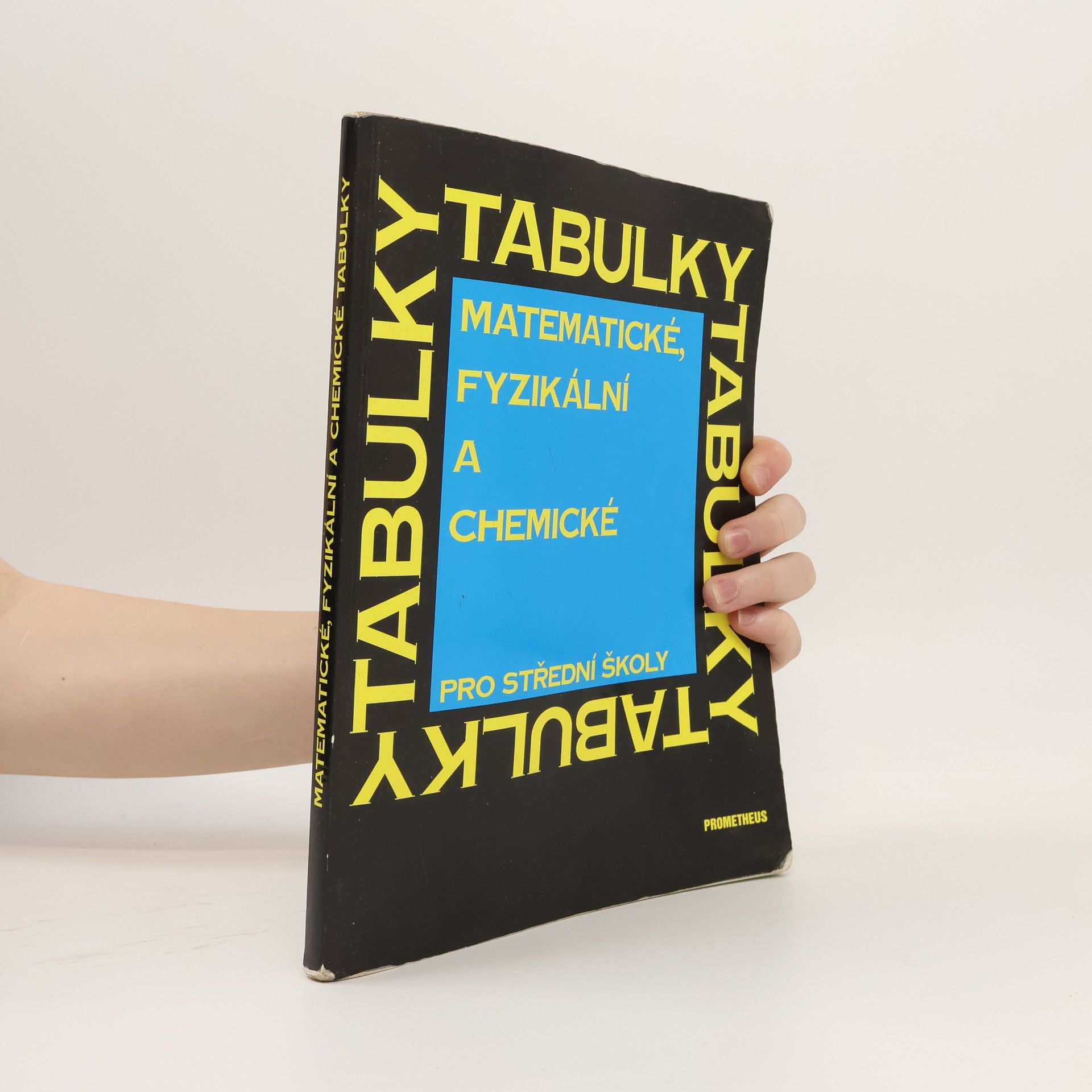 Jiří Mikulčák Matematické, fyzikální a chemické tabulky pro střední školy
