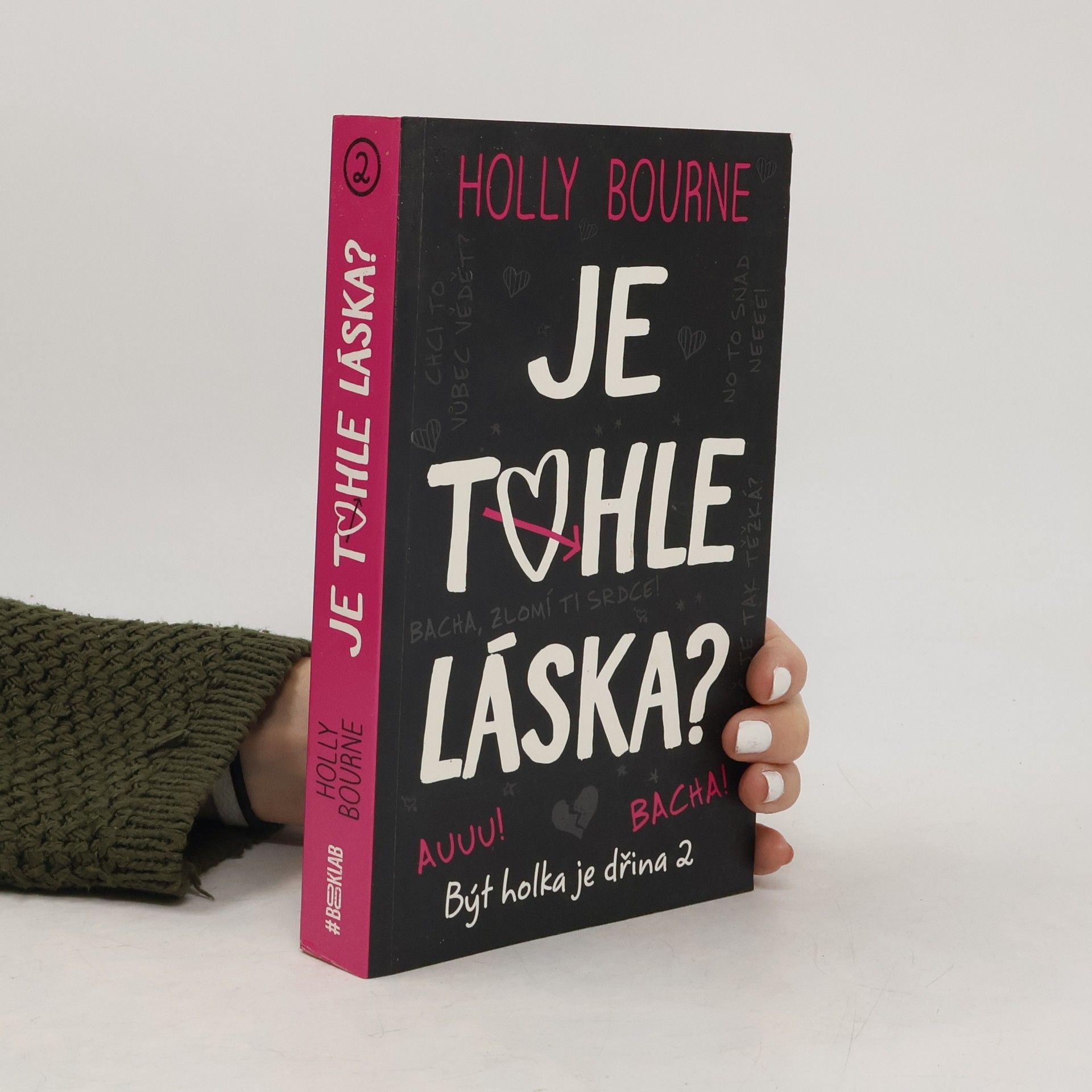 Holly Bourne Je tohle láska?