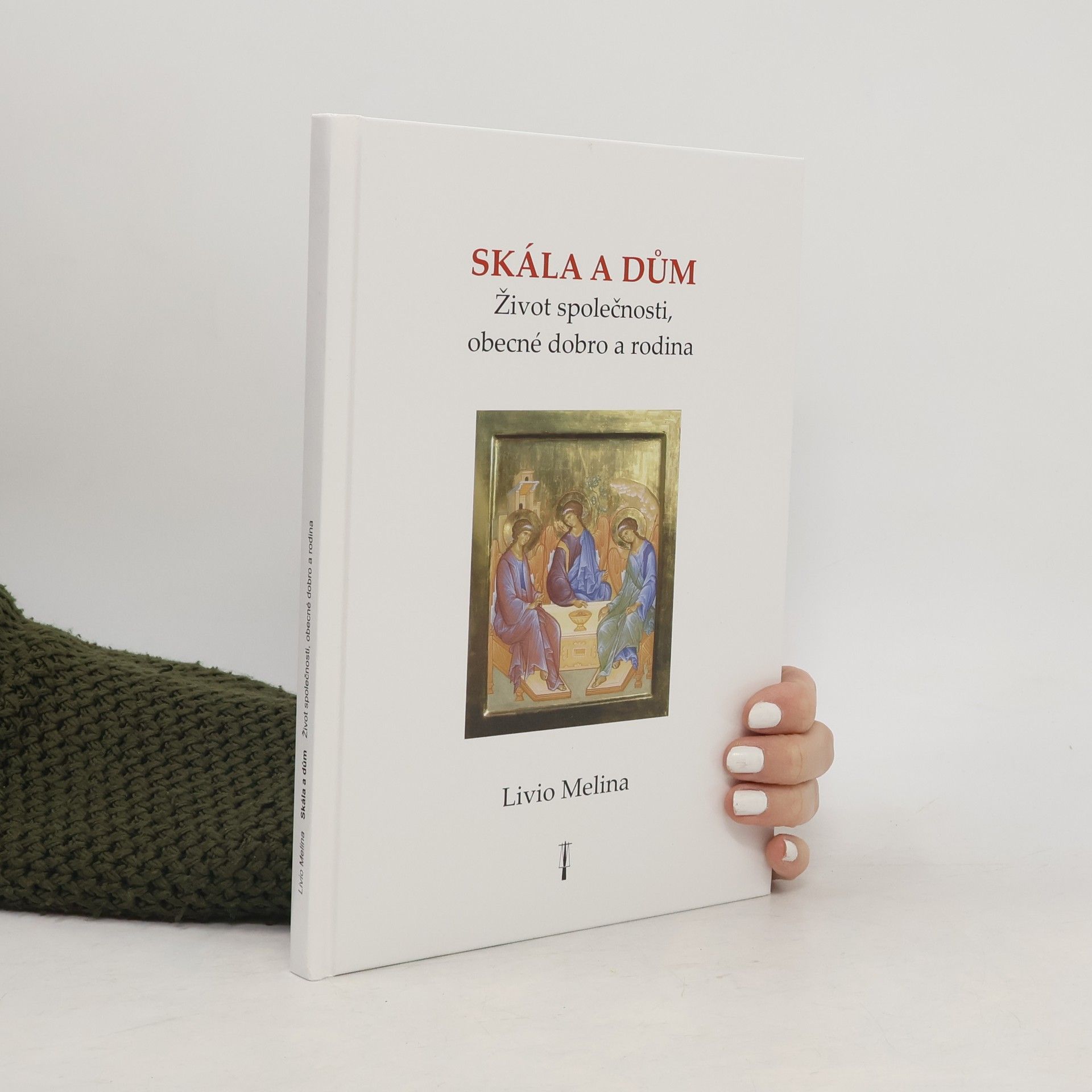 Livio Melina Skála a dům. život společnosti, obecné dobro a rodina