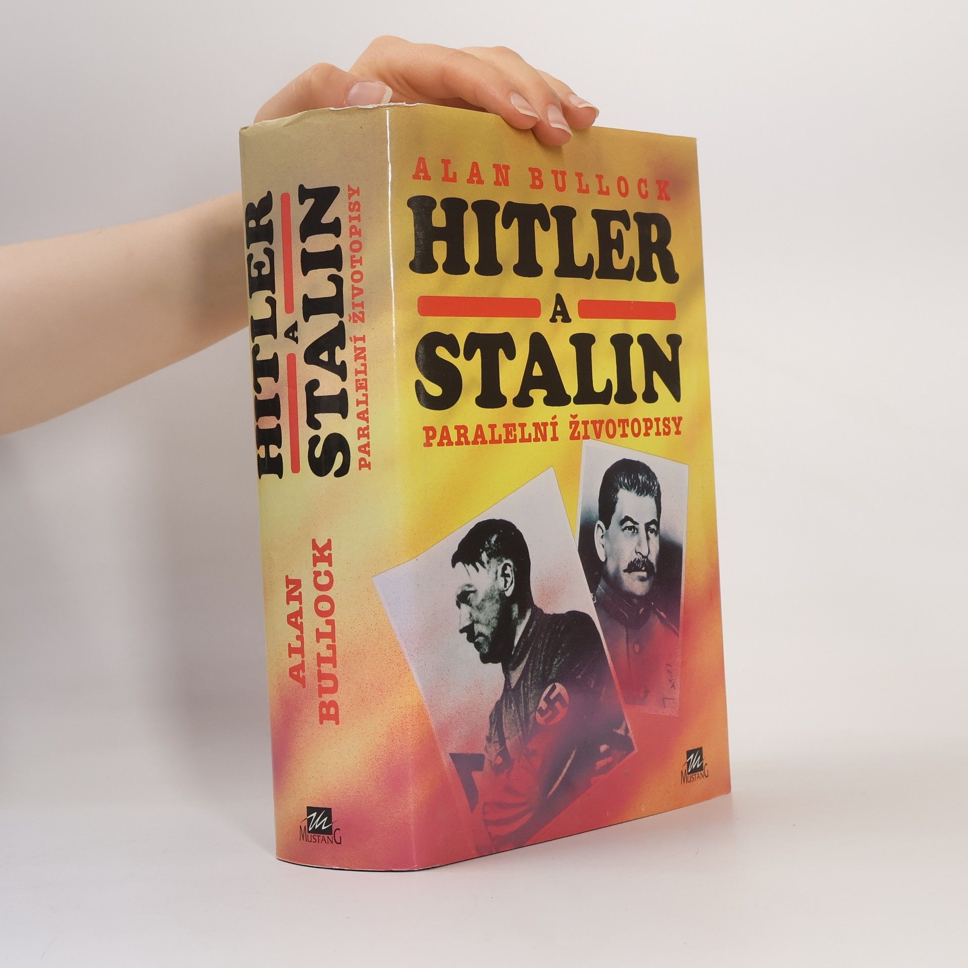 Alan Bullock Hitler a Stalin: Paralelní životopisy