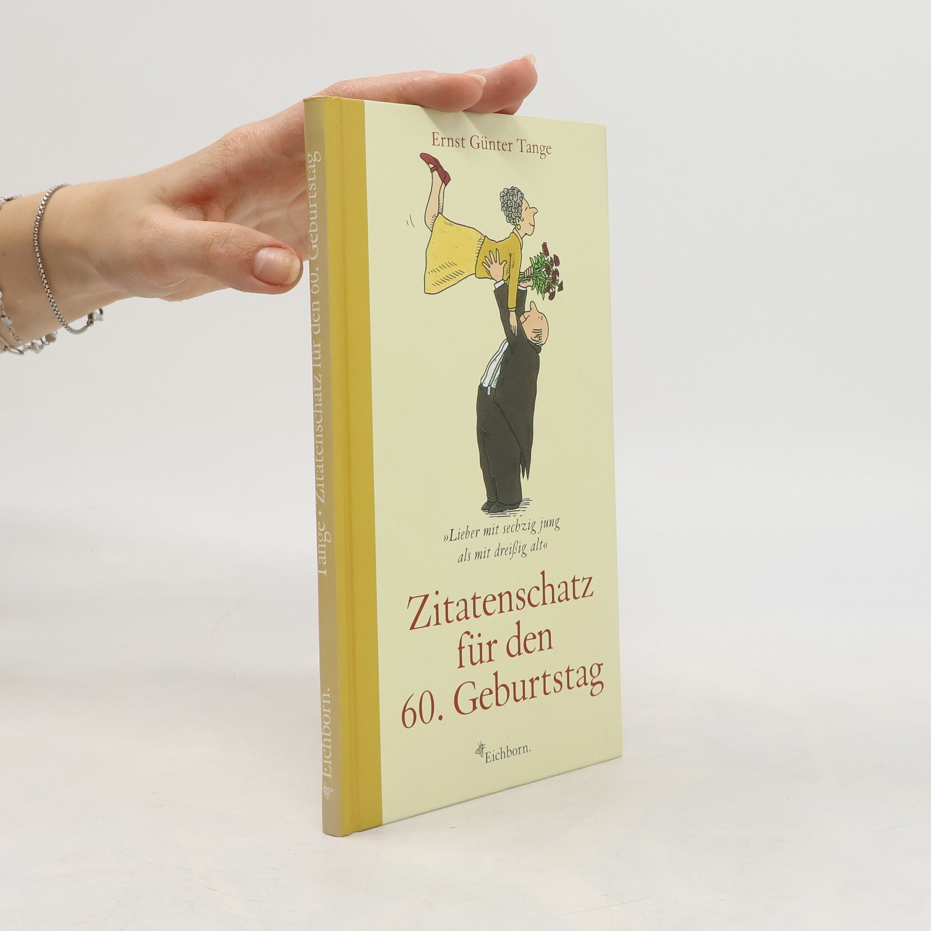 Ernst G. Tange Zitatenschatz für den 60. Geburtstag