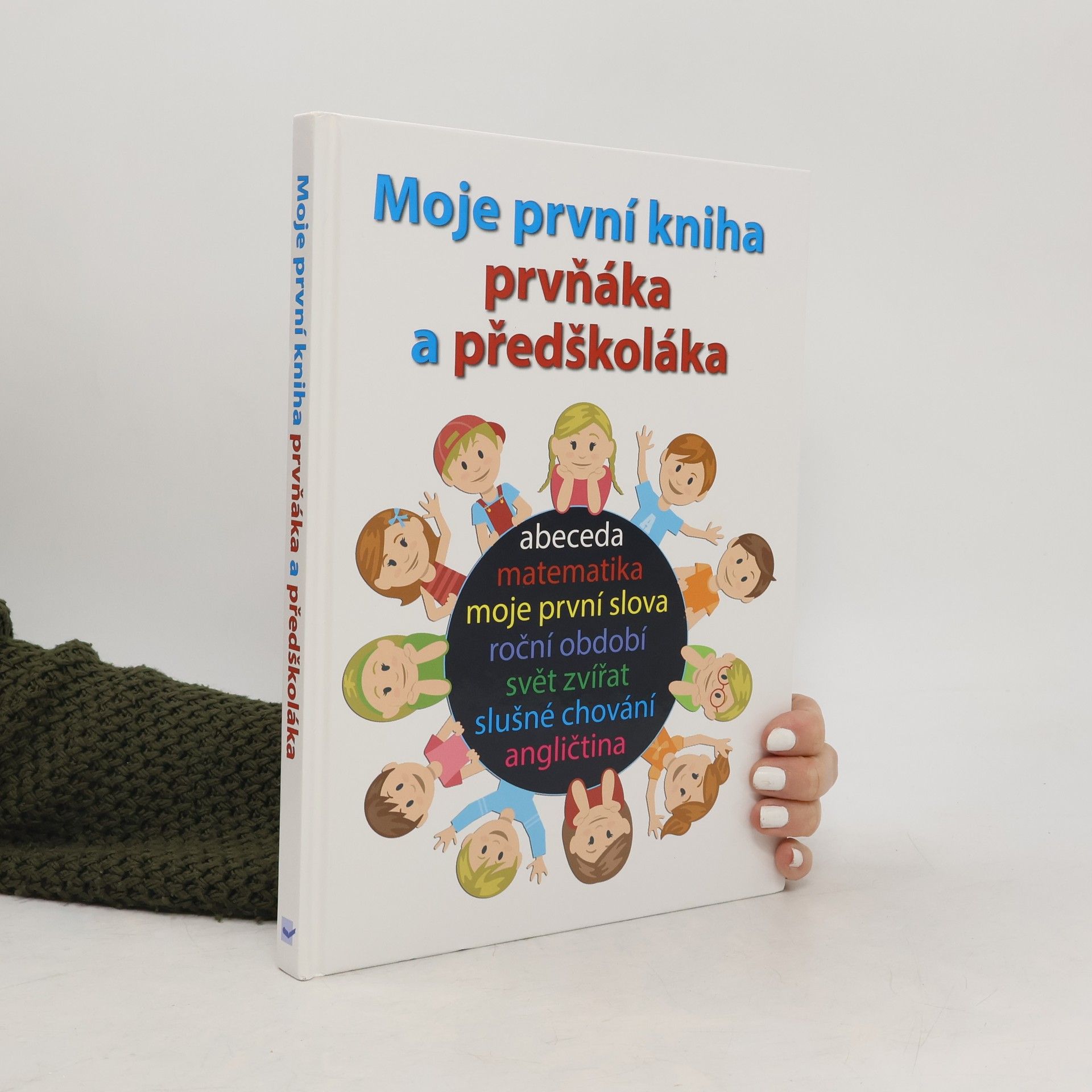 Jiří Dvořák Moje první kniha předškoláka a prvňáka