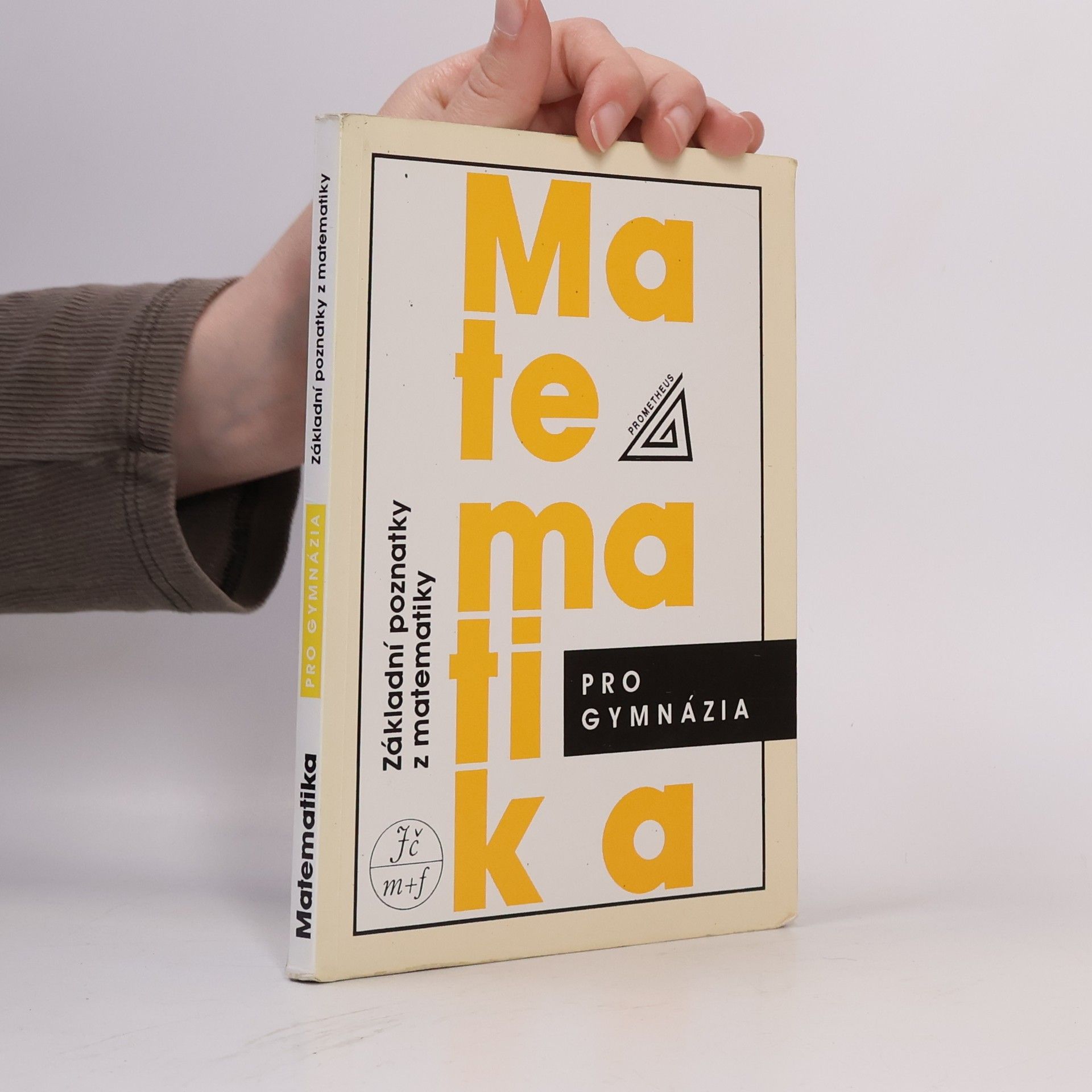 Matematika pro gymnázia : základní poznatky z matematiky