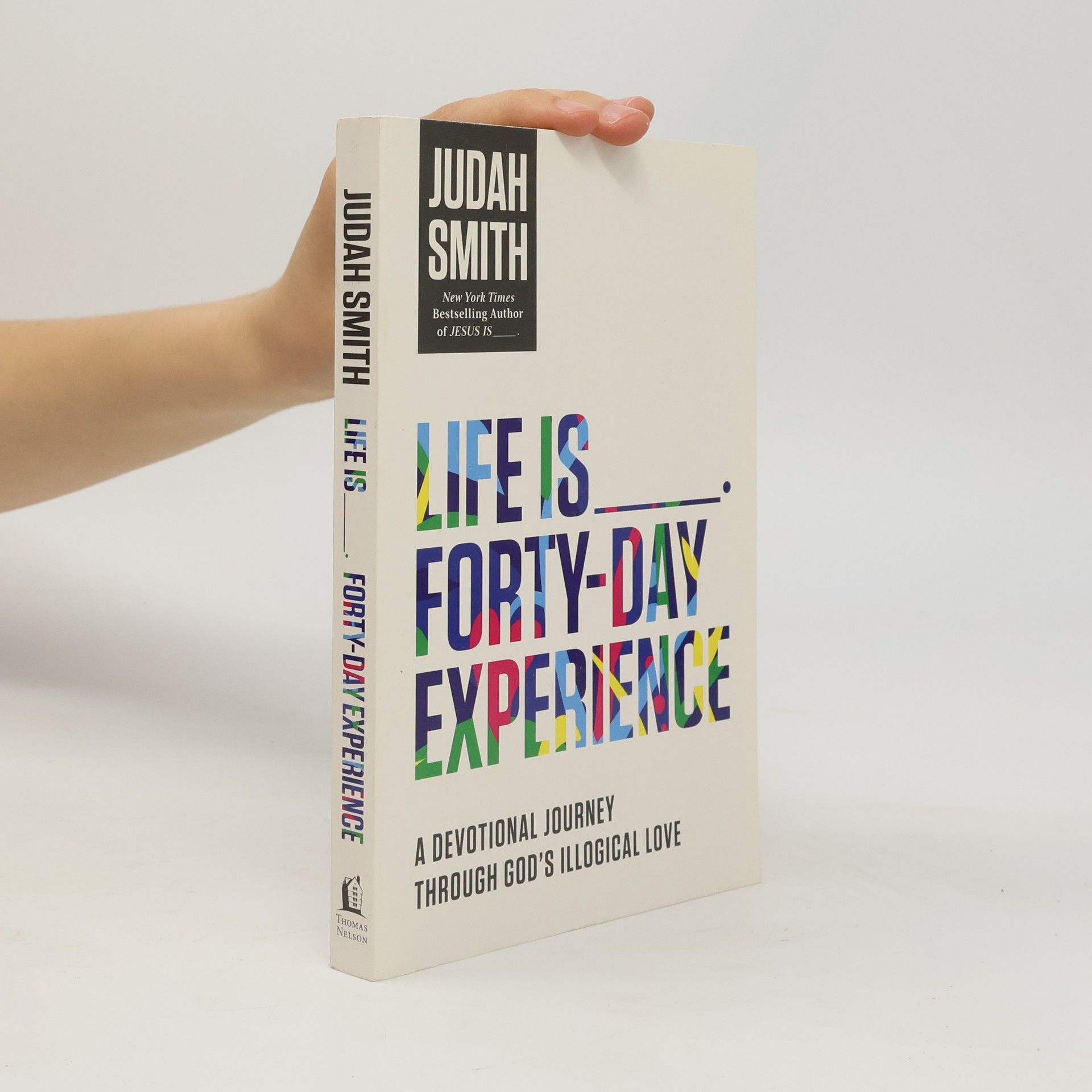 Judah Smith Life Is _____ Forty-Day Experience