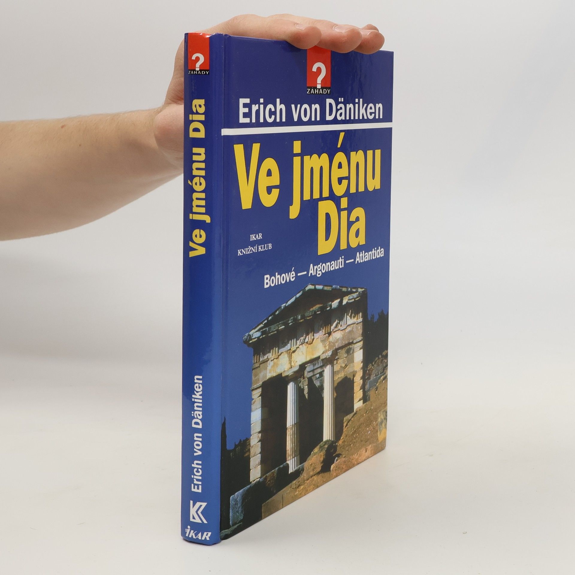 Erich von Däniken Ve jménu Dia: Bohové - Argonauti - Atlantida