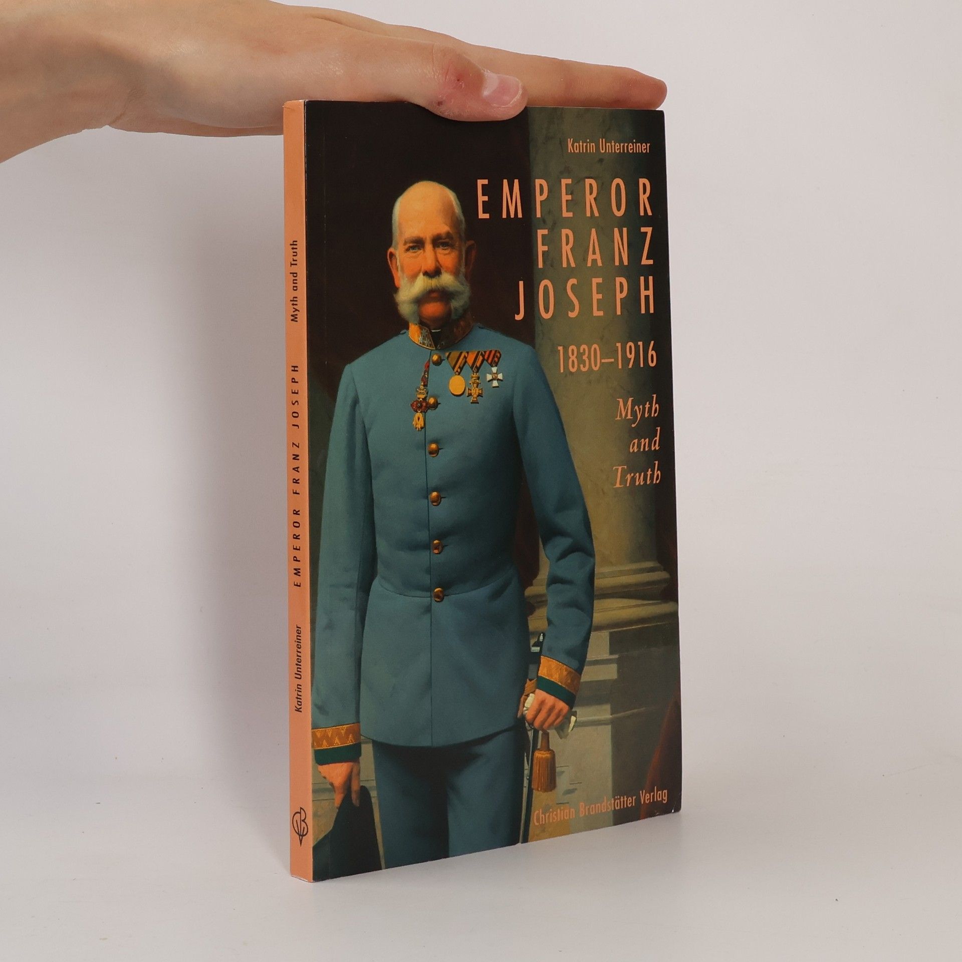 Emperor Franz Joseph, 1830-1916