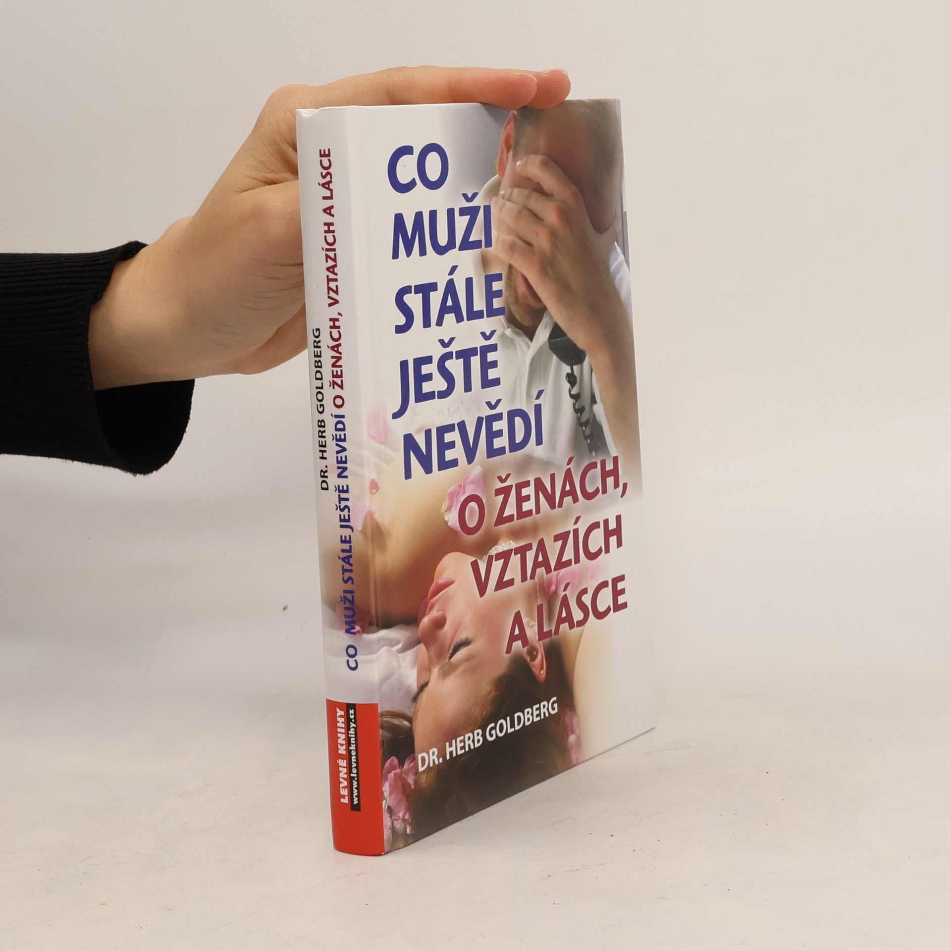 Herb Goldberg Co muži stále ještě nevědí o ženách, vztazích a lásce