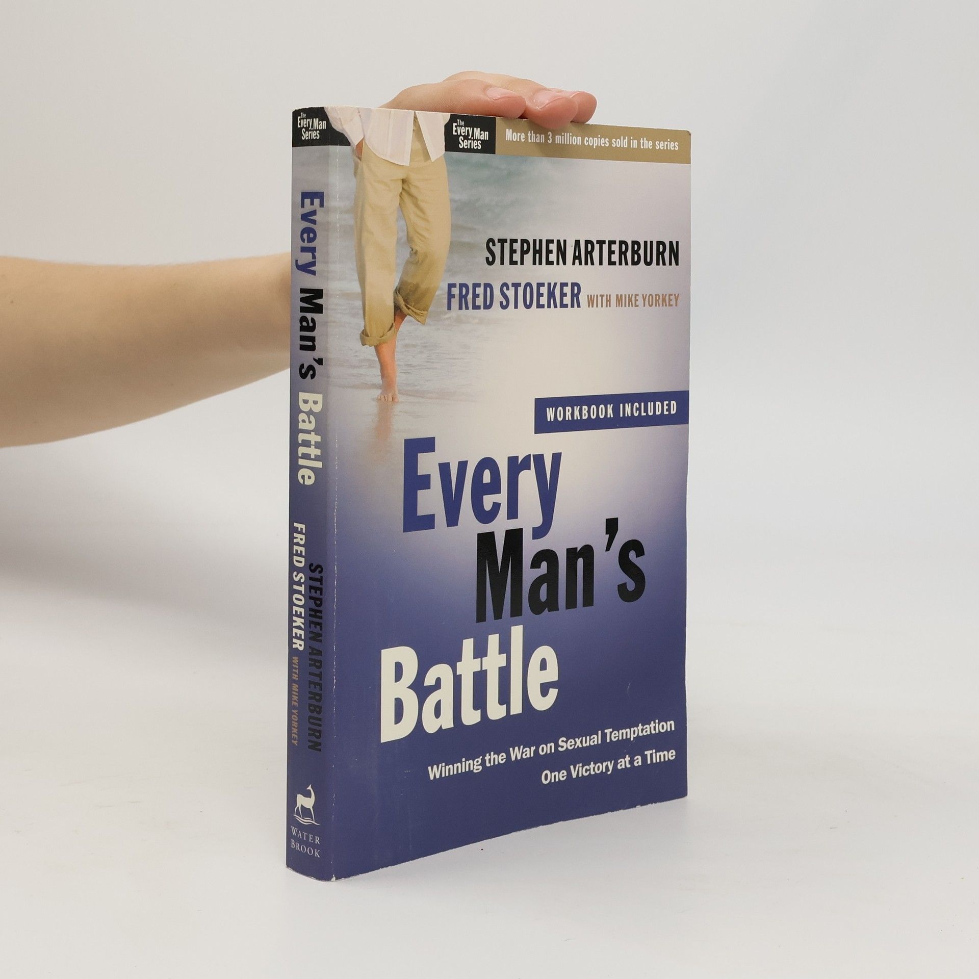 Steve Arterburn Every Man's Battle (Includes Workbook)