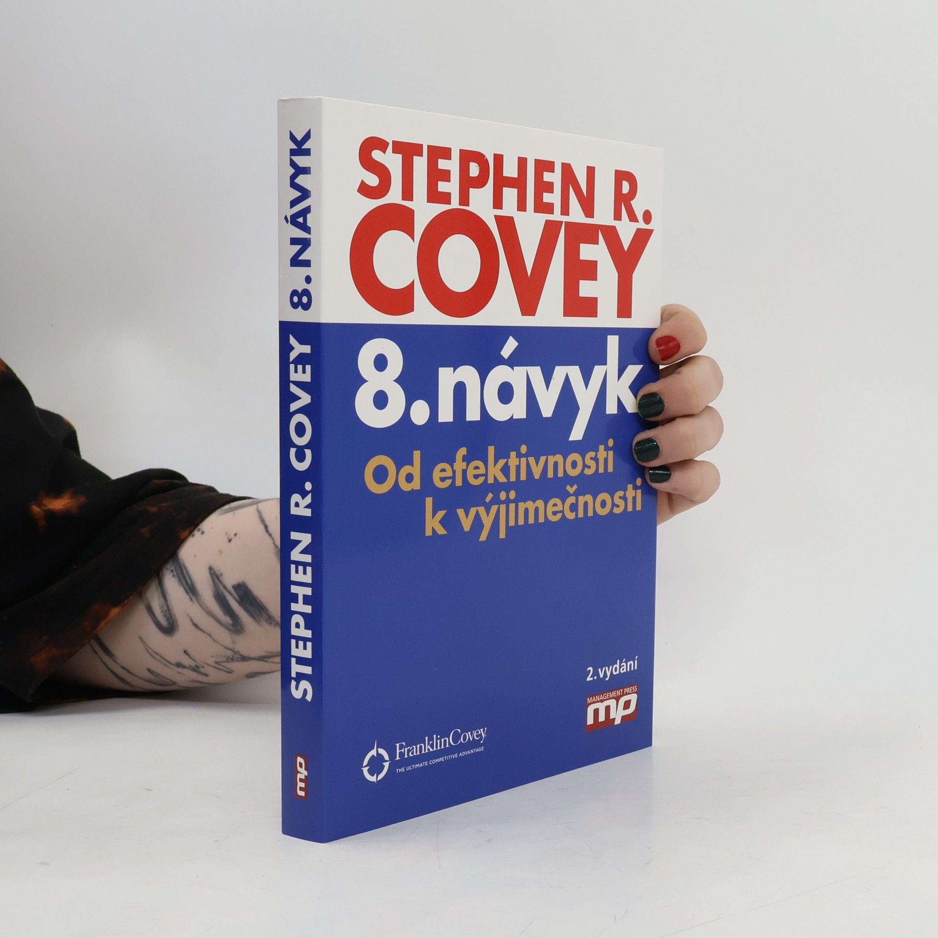 Stephen R. Covey 8. návyk : od efektivnosti k výjimečnosti