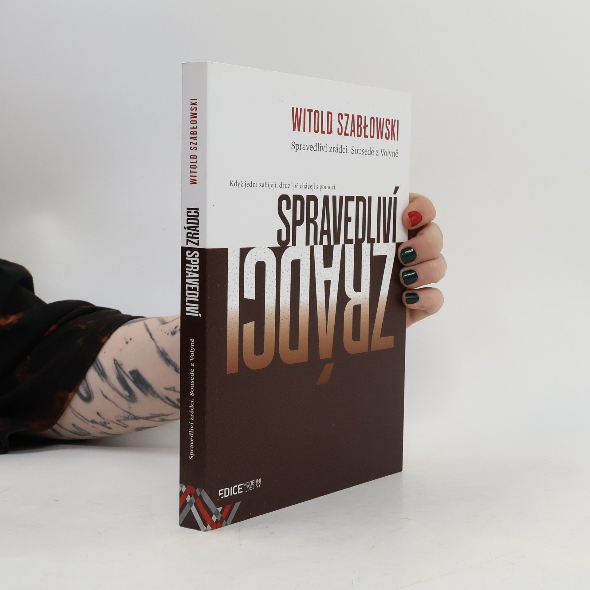 Witold Szabłowski Spravedliví zrádci. Sousedé z Volyně