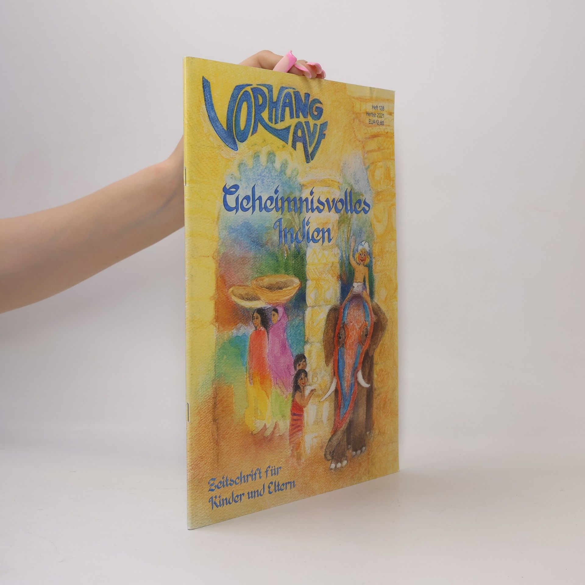 Autorenkollektiv Vorhang Auf 128. Geheimnisvolles Indien