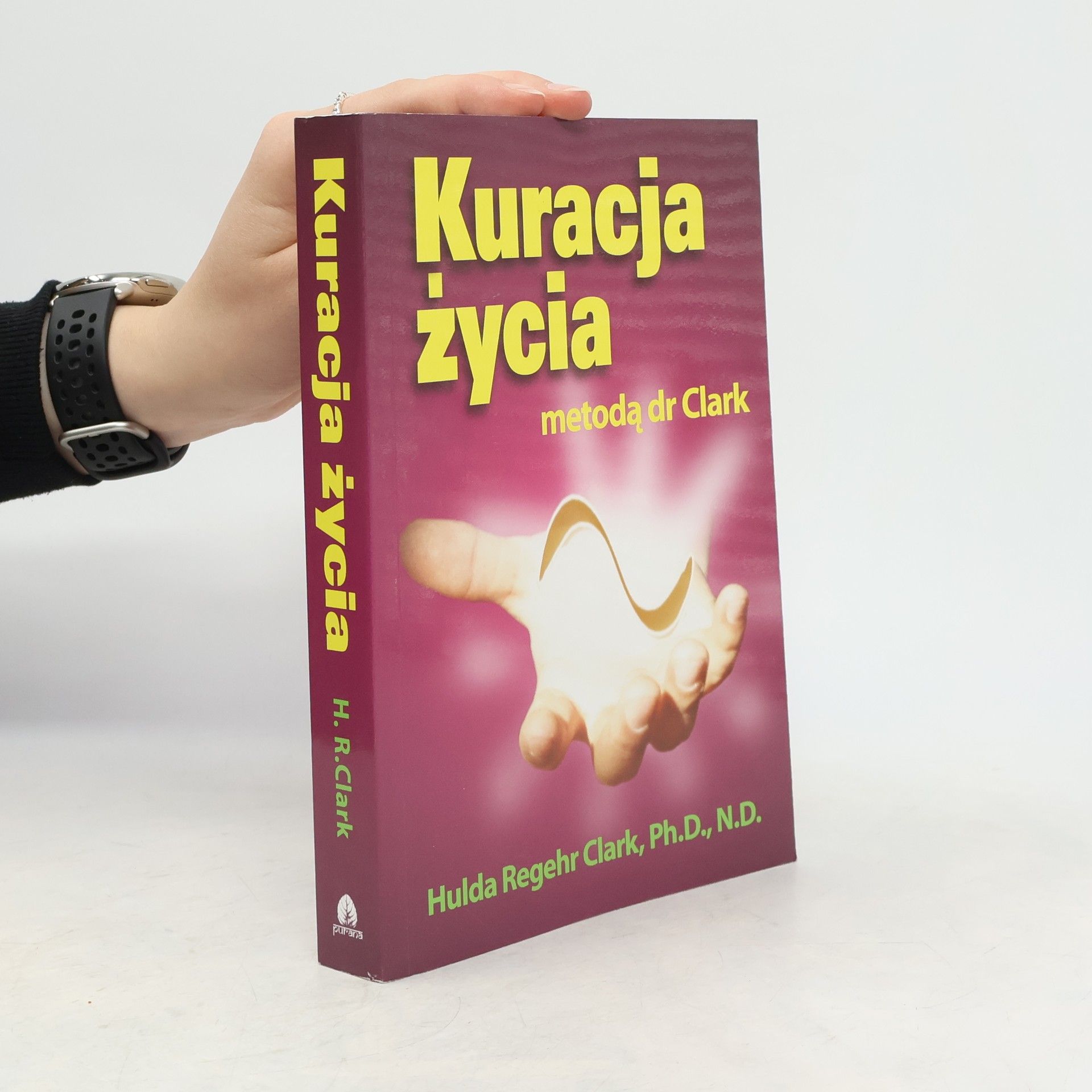 Hulda Clark Kuracja życia metodą dr Clark