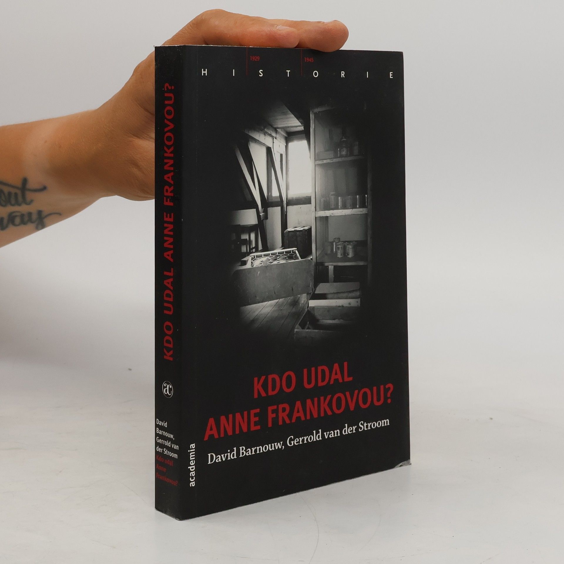 Kolektiv autorů Kdo udal Anne Frankovou?