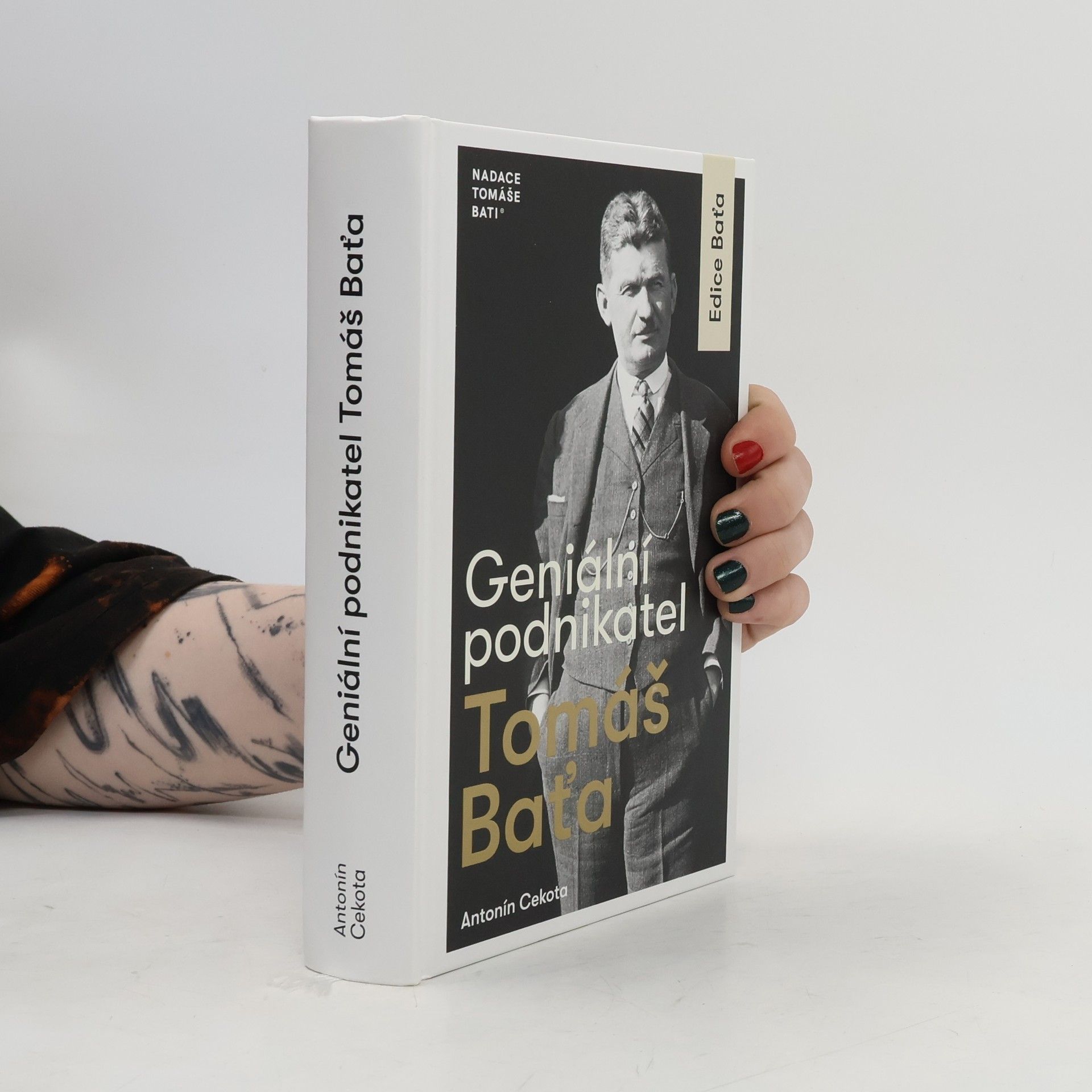 Antonín Cekota Geniální podnikatel Tomáš Baťa