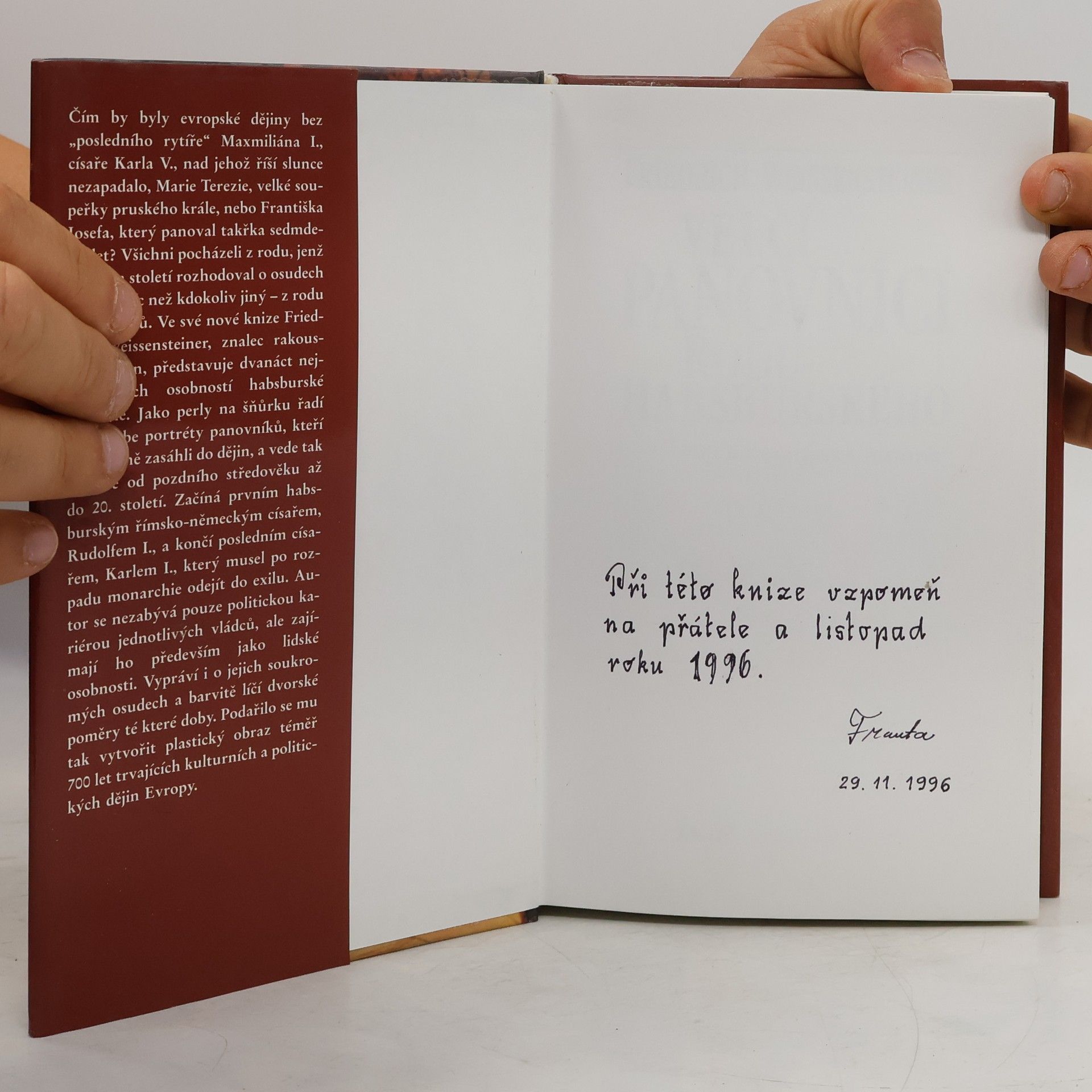 Friedrich Weissensteiner Velcí panovníci rodu Habsburského. 700 let evropské historie