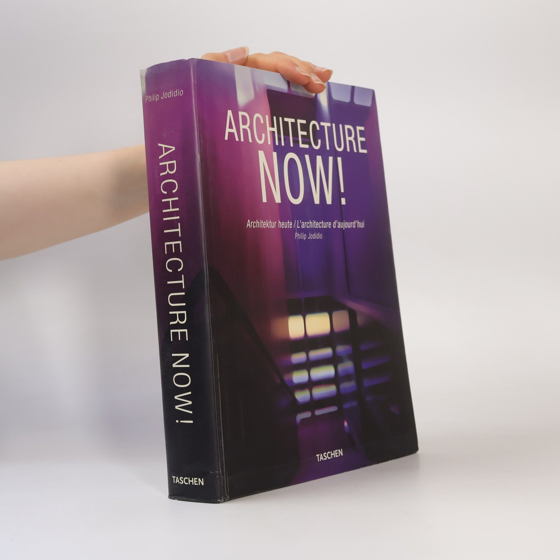 Philip Jodidio Architecture now! = L'architecture d'aujourd'hui = Architektur heute