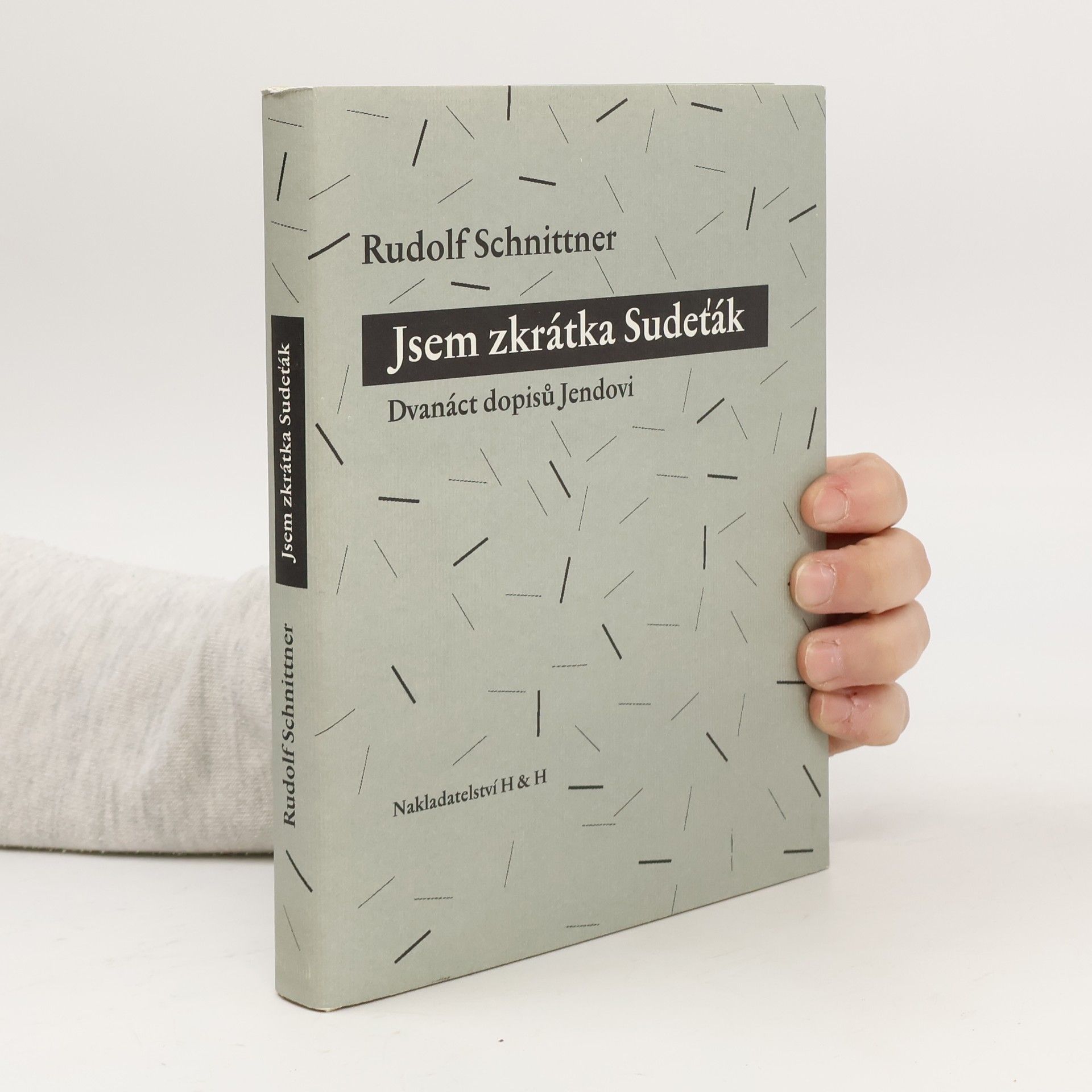 Rudolf Schnittner Jsem zkrátka Sudeťák