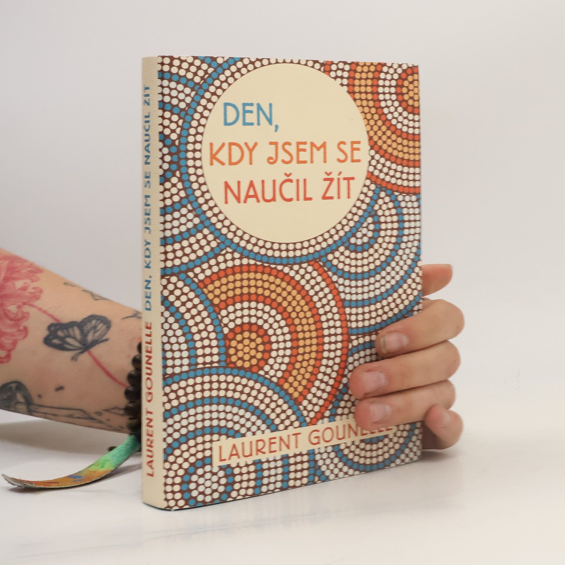 Laurent Gounelle Den, kdy jsem se naučil žít