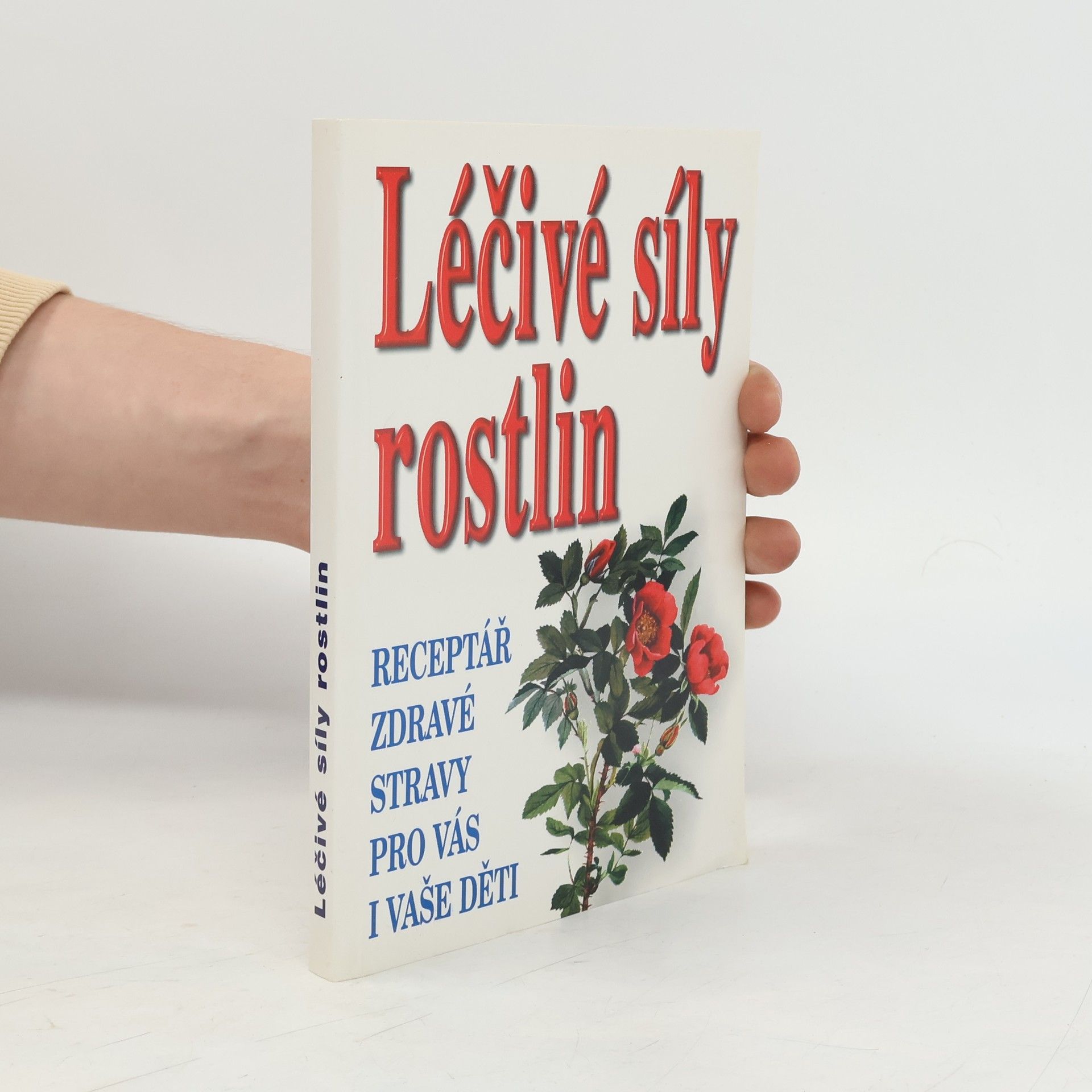 Autorenkollektiv Léčivé síly rostlin
