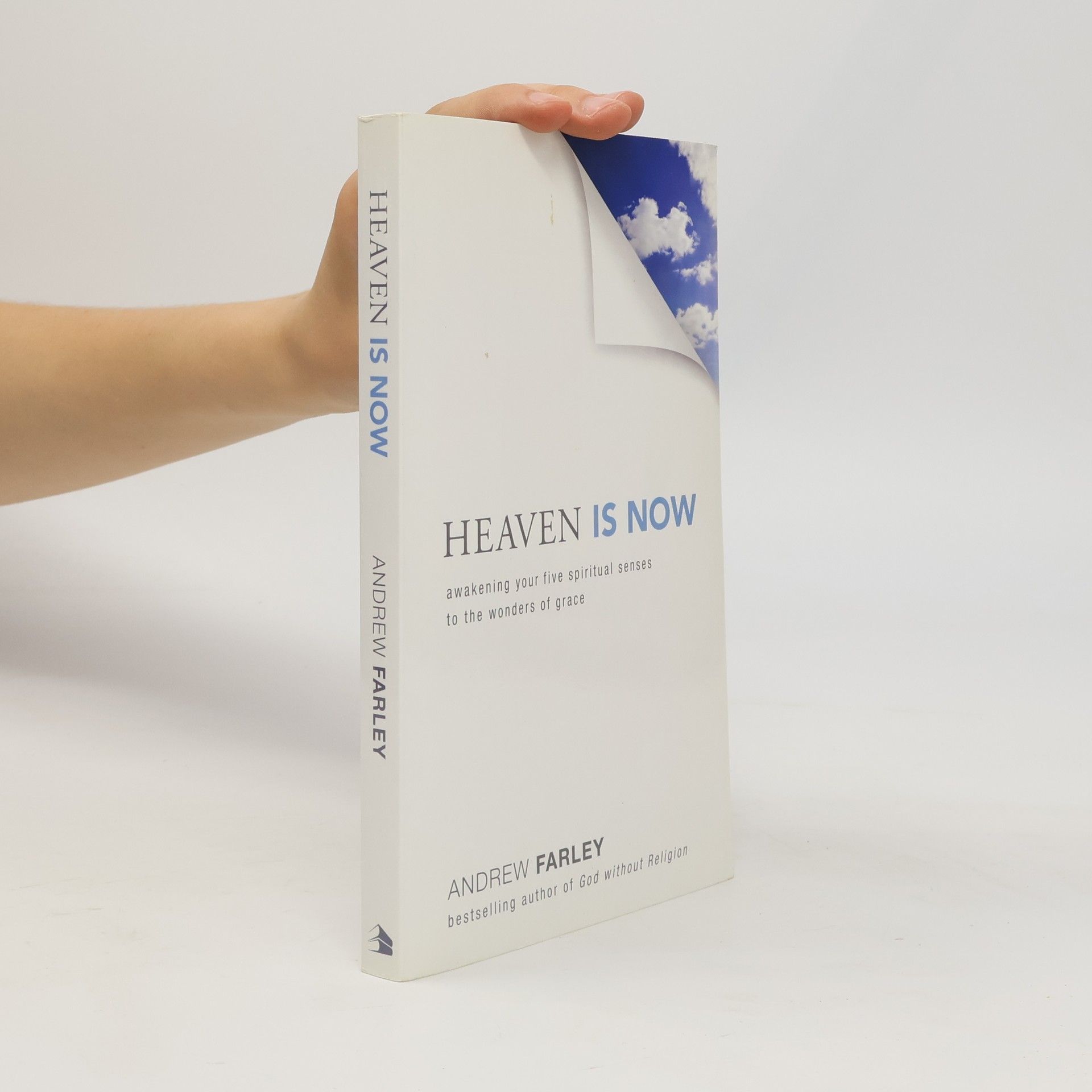 Andrew Farley Heaven Is Now