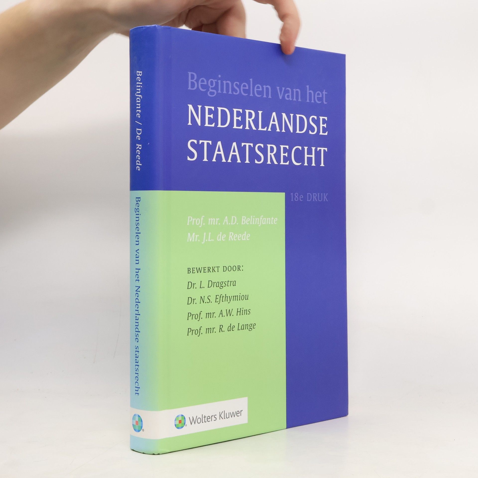 Beginselen van het Nederlandse staatsrecht - 18e DRUK
