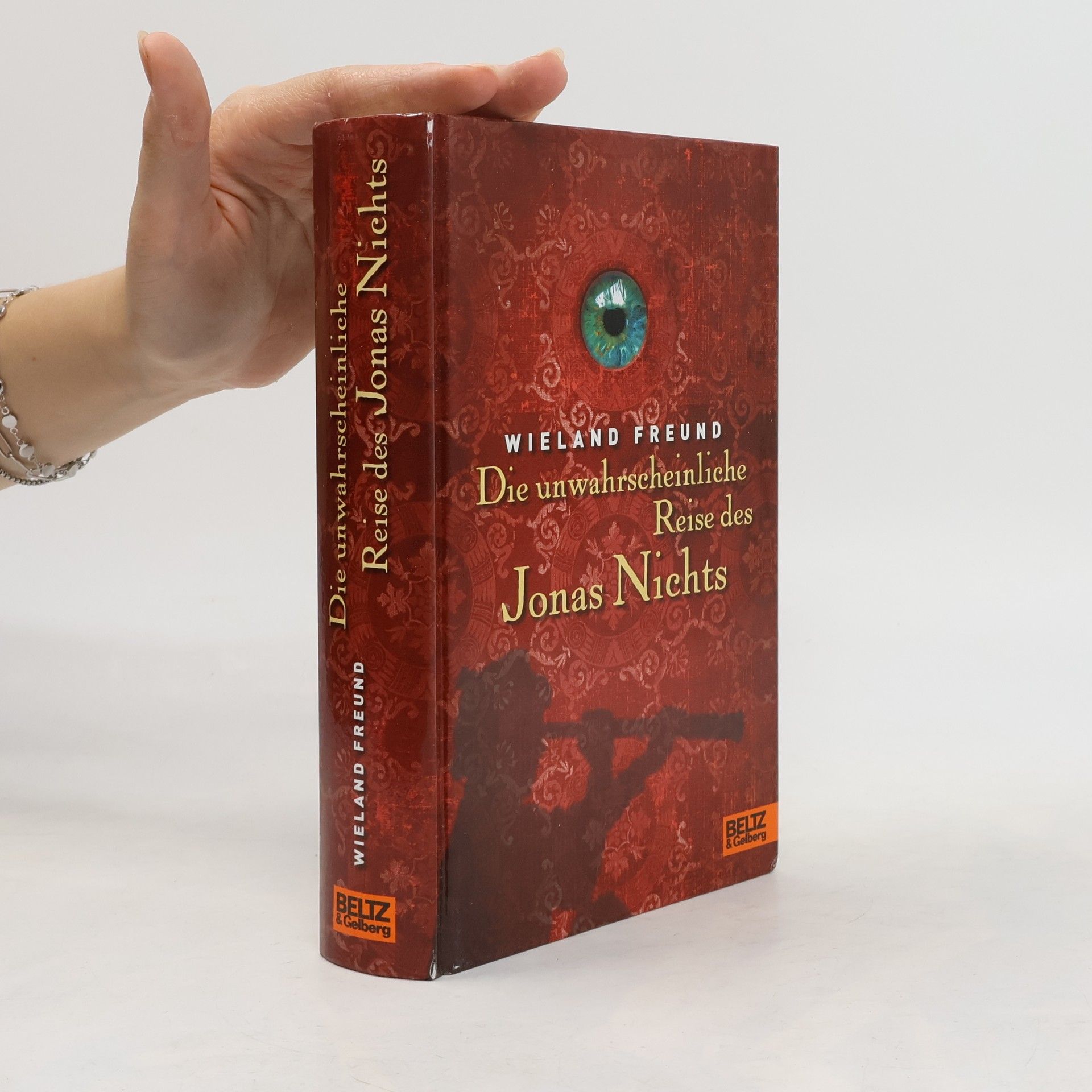 Wieland Freund Die unwahrscheinliche Reise des Jonas Nichts
