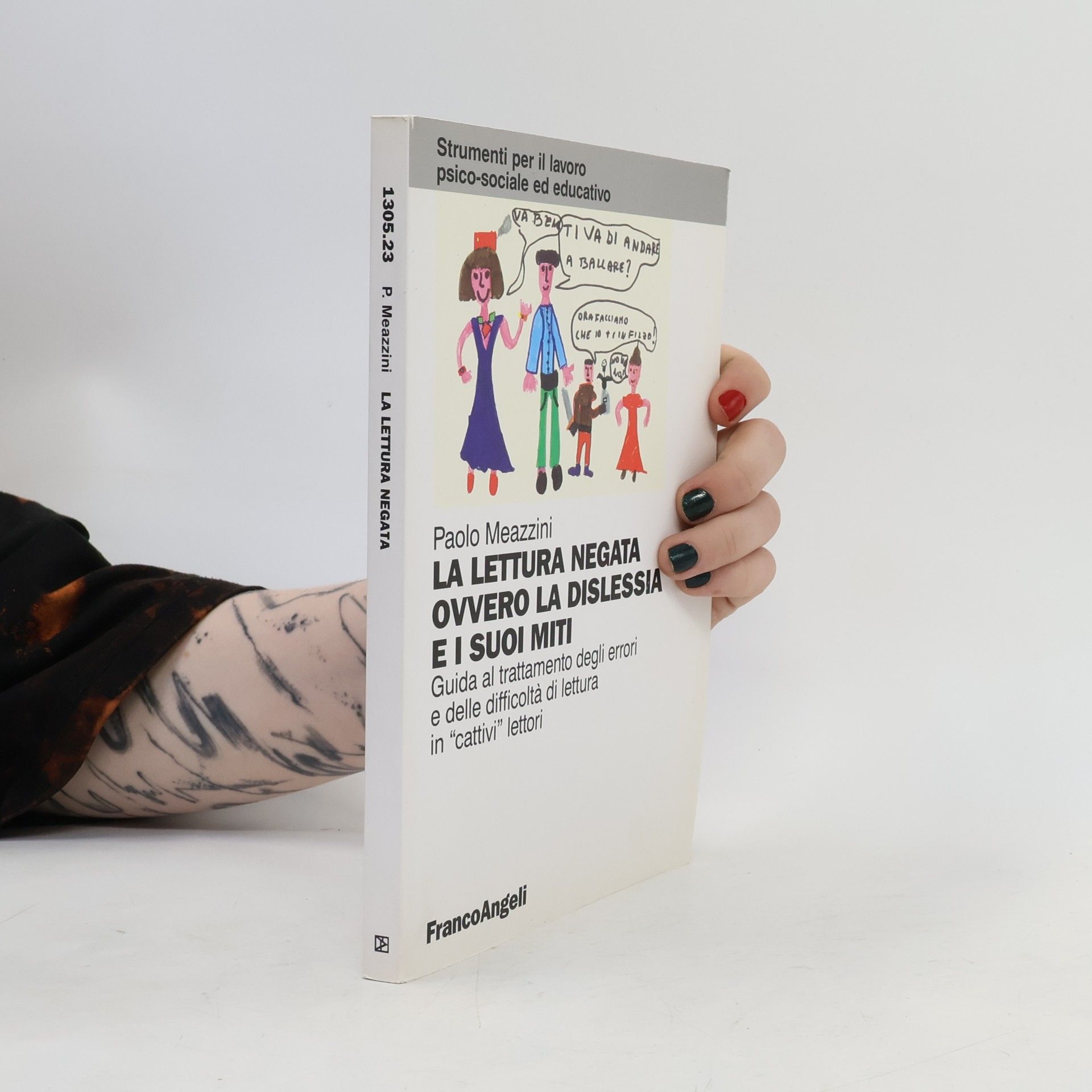 Paolo Meazzini Strumenti per il lavoro psico-sociale ed educativo: La lettura negata ovvero la dislessia e i suoi miti. Guida al trattamento degli errori e delle difficoltà di lettura in «cattivi» lettori
