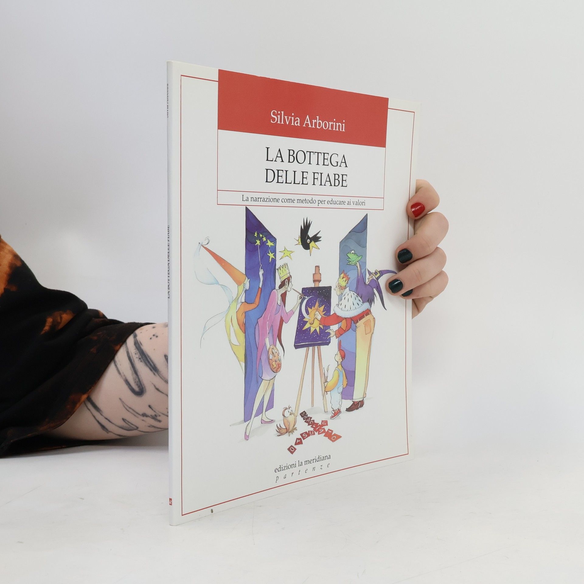 Silvia Arborini Partenze... per educare alla pace: La bottega delle fiabe