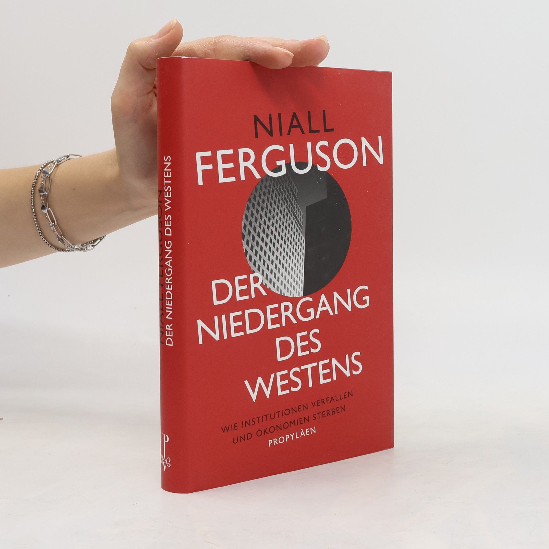 Niall Ferguson Der Niedergang des Westens