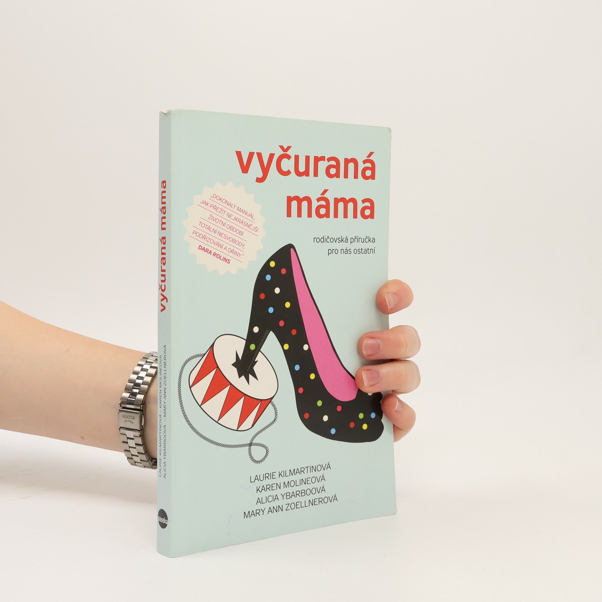 Laurie Kilmartin Vyčuraná máma. Rodičovská příručka pro nás ostatní