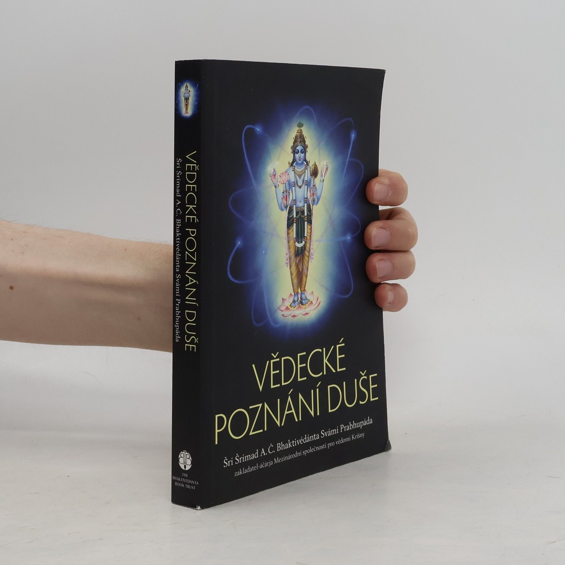 A. C. Bhaktivédánta Svámí Prabhupáda Vědecké poznání duše