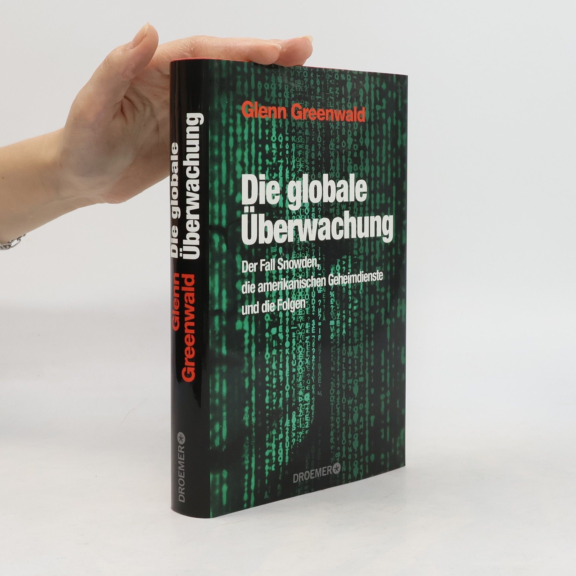 Glenn Greenwald Die globale Überwachung