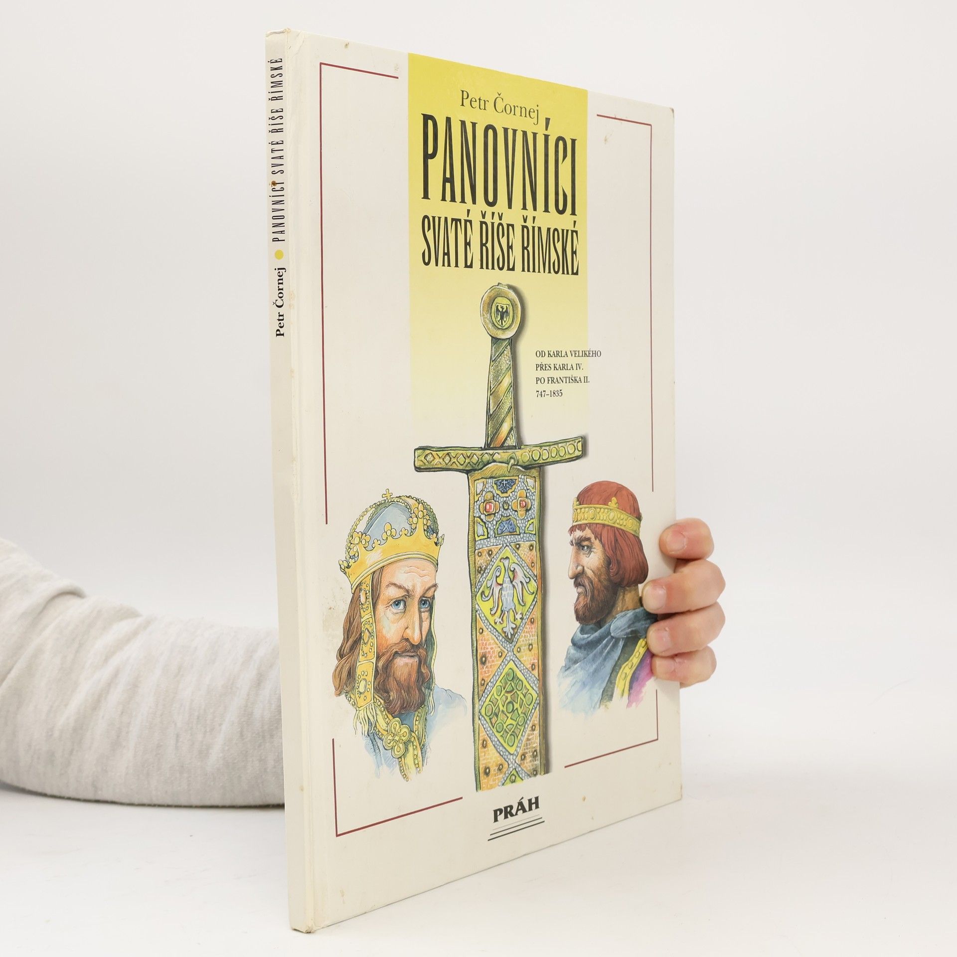 Petr Čornej Panovníci Svaté říše římské