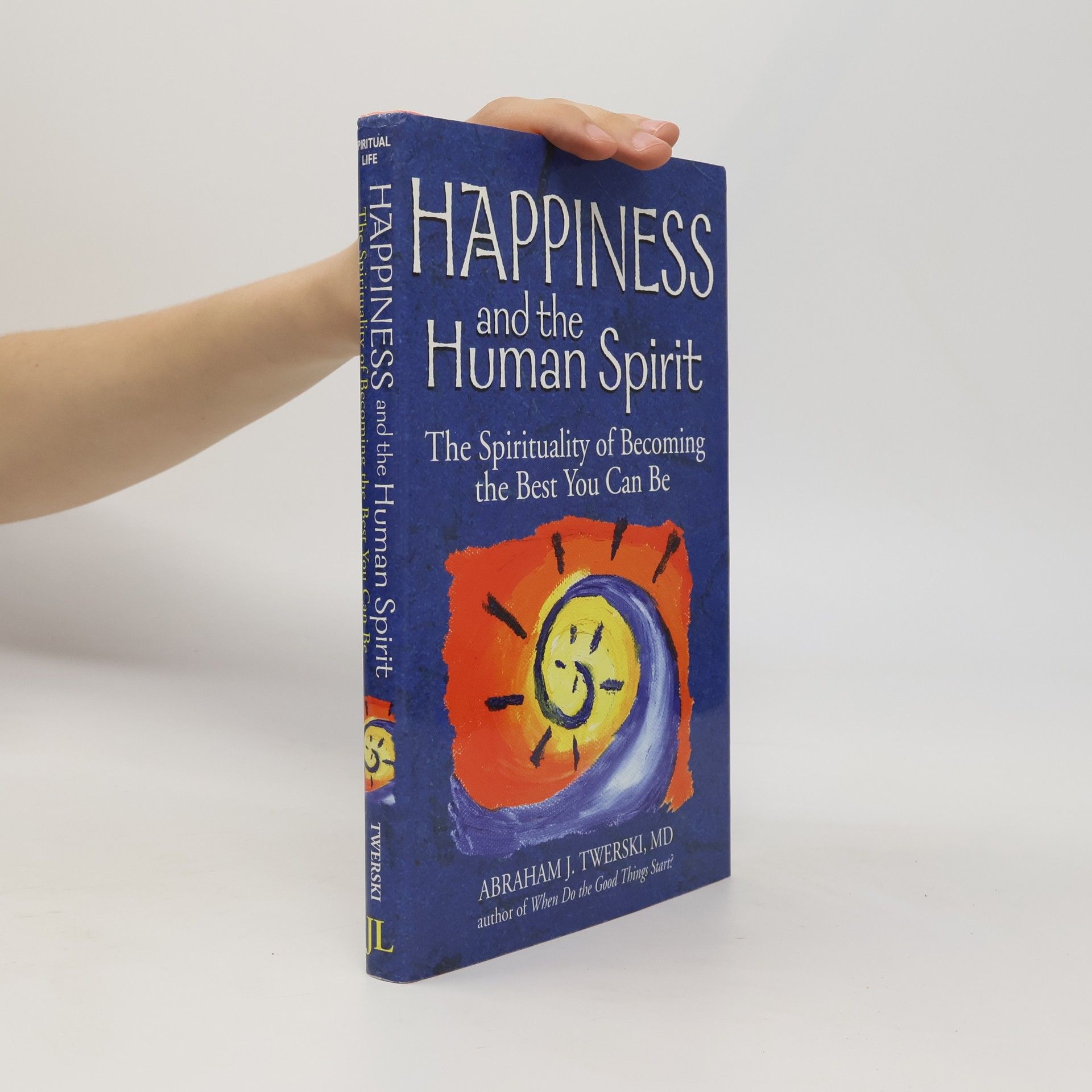 Rabbi Abraham J. Twerski MD Happiness and the Human Spirit
